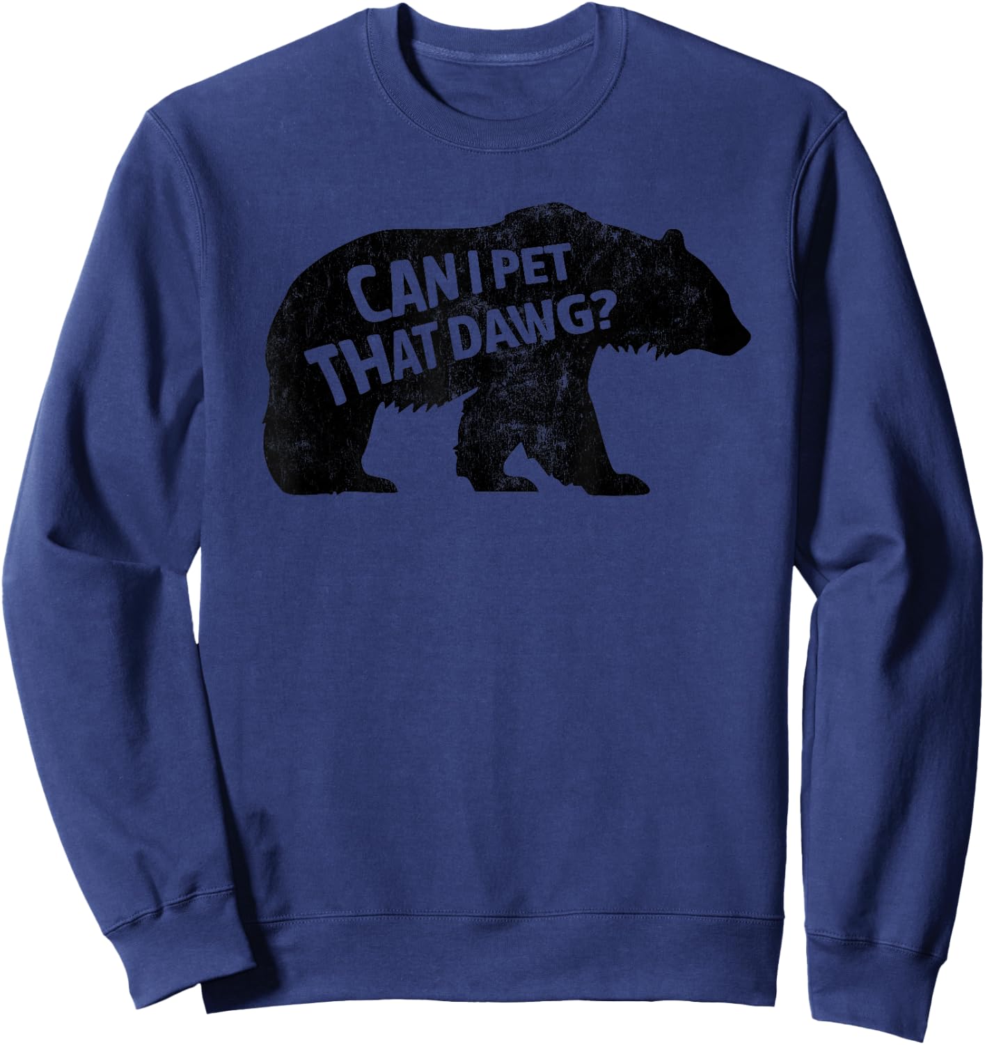 Can I Pet That Dog Funny Dawg Meme Funny Dog Sweatshirt - Sweatshirt | Navy