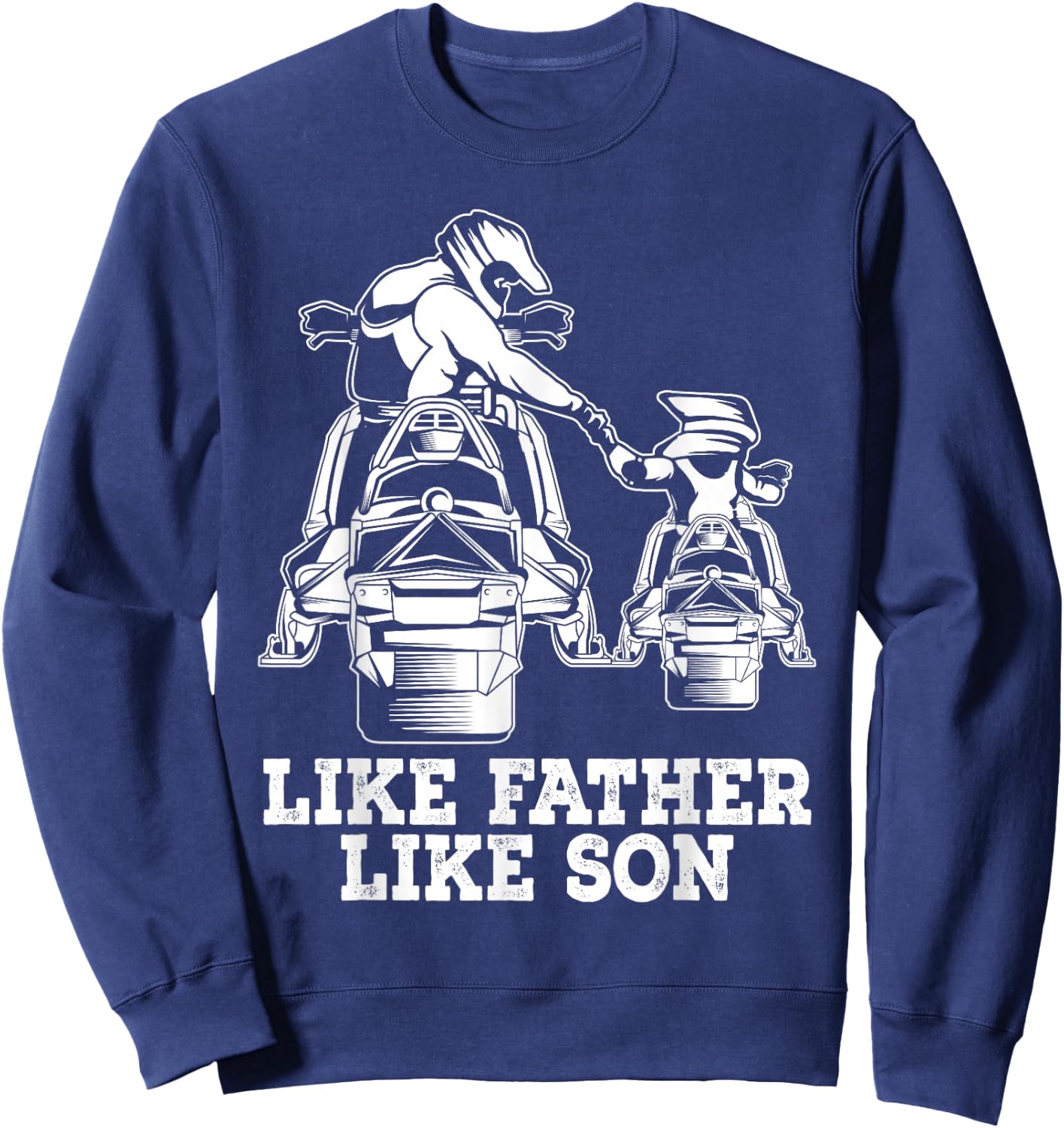Snowmobile - Like Father Like Son Snowcross Christmas Gift Sweatshirt - Sweatshirt | Navy