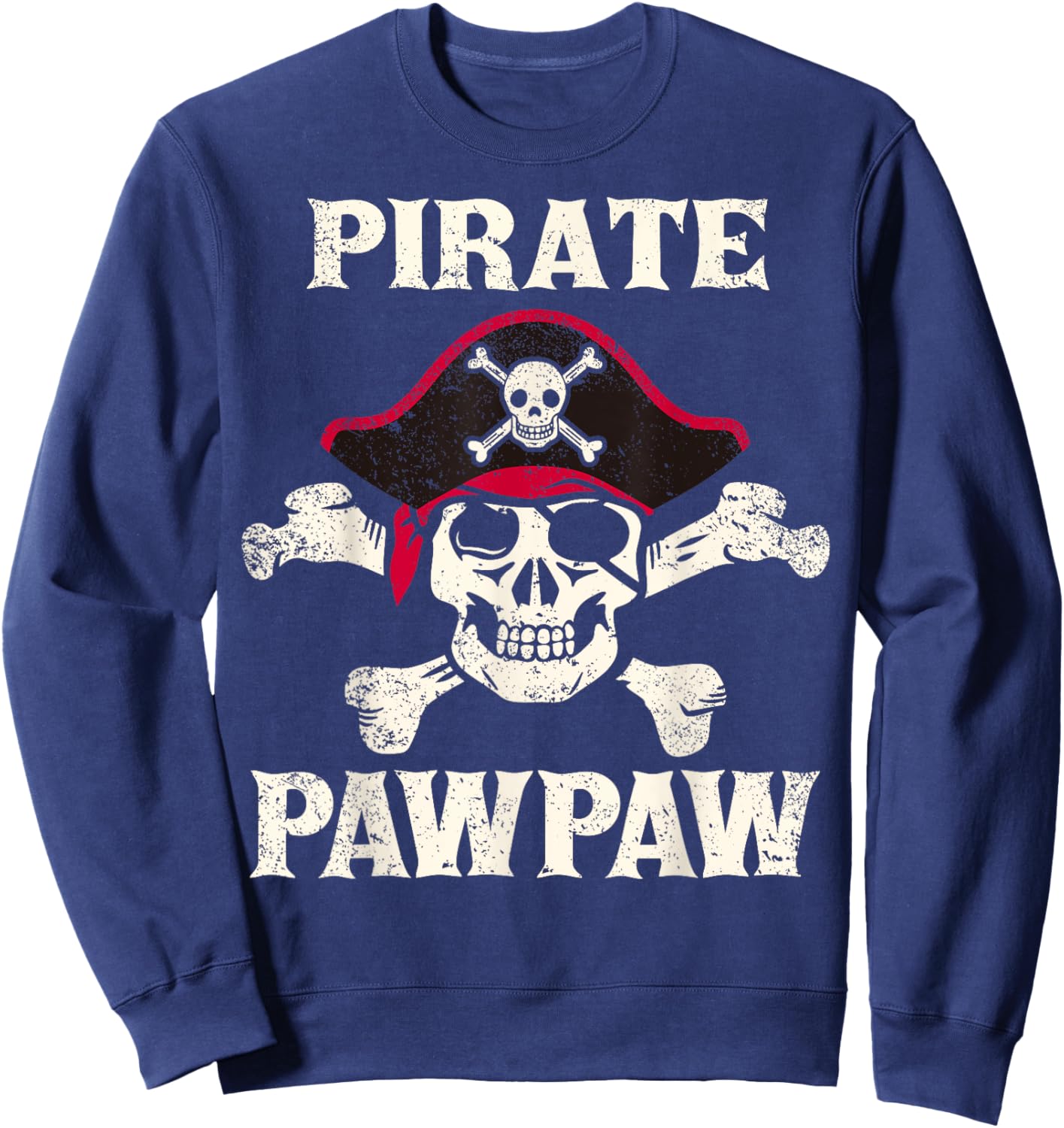 Pirate PawPaw Skeleton Captain Funny Skull Pirate Paw Paw Sweatshirt - Sweatshirt | Navy