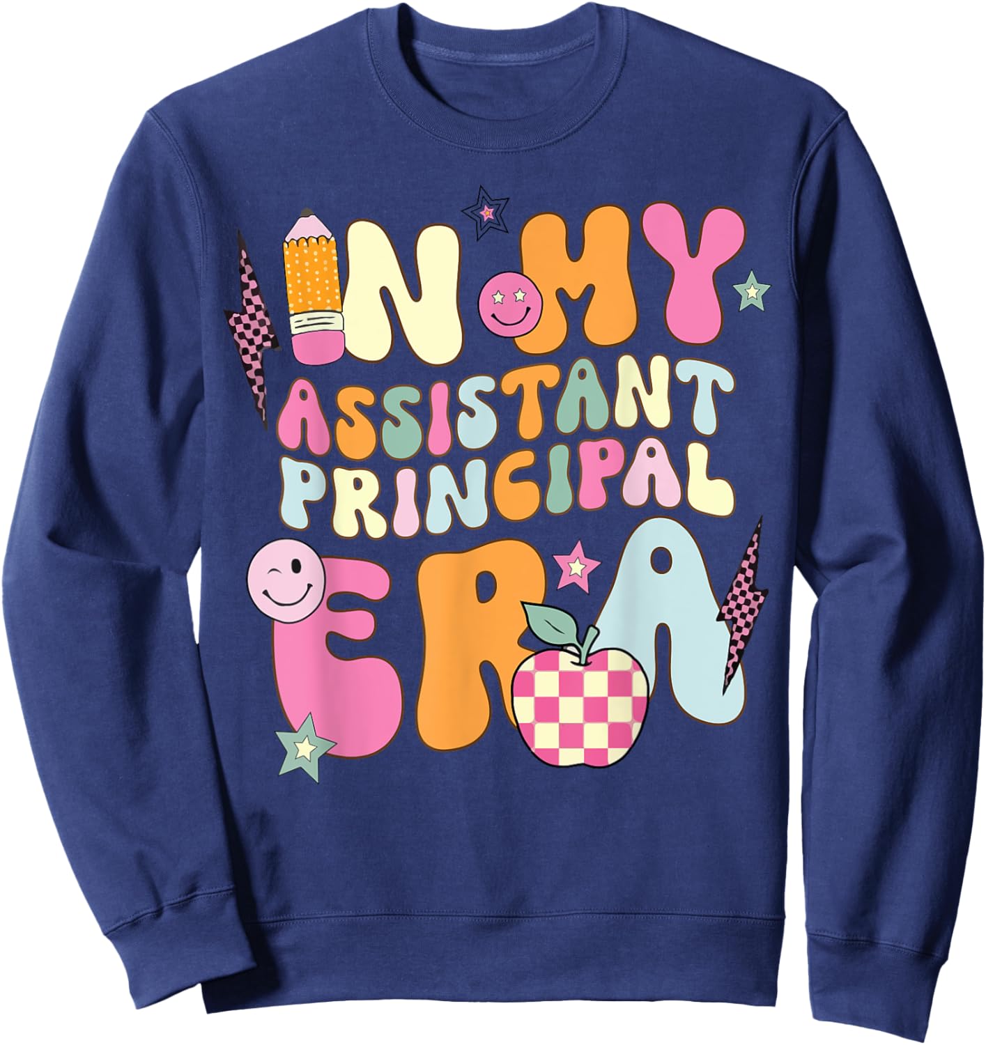 In My Assistant Principal Era Back To School First Day Sweatshirt - Sweatshirt | Navy
