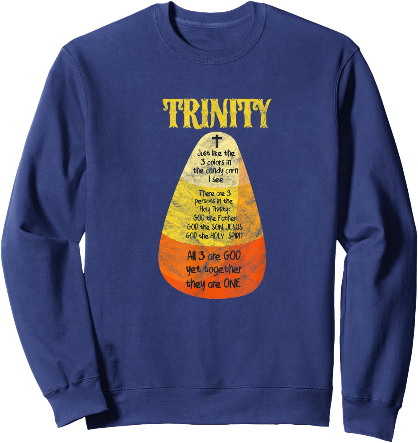 Trinity Candy Corn Christian Halloween Costume Distressed Sweatshirt - Sweatshirt | Navy