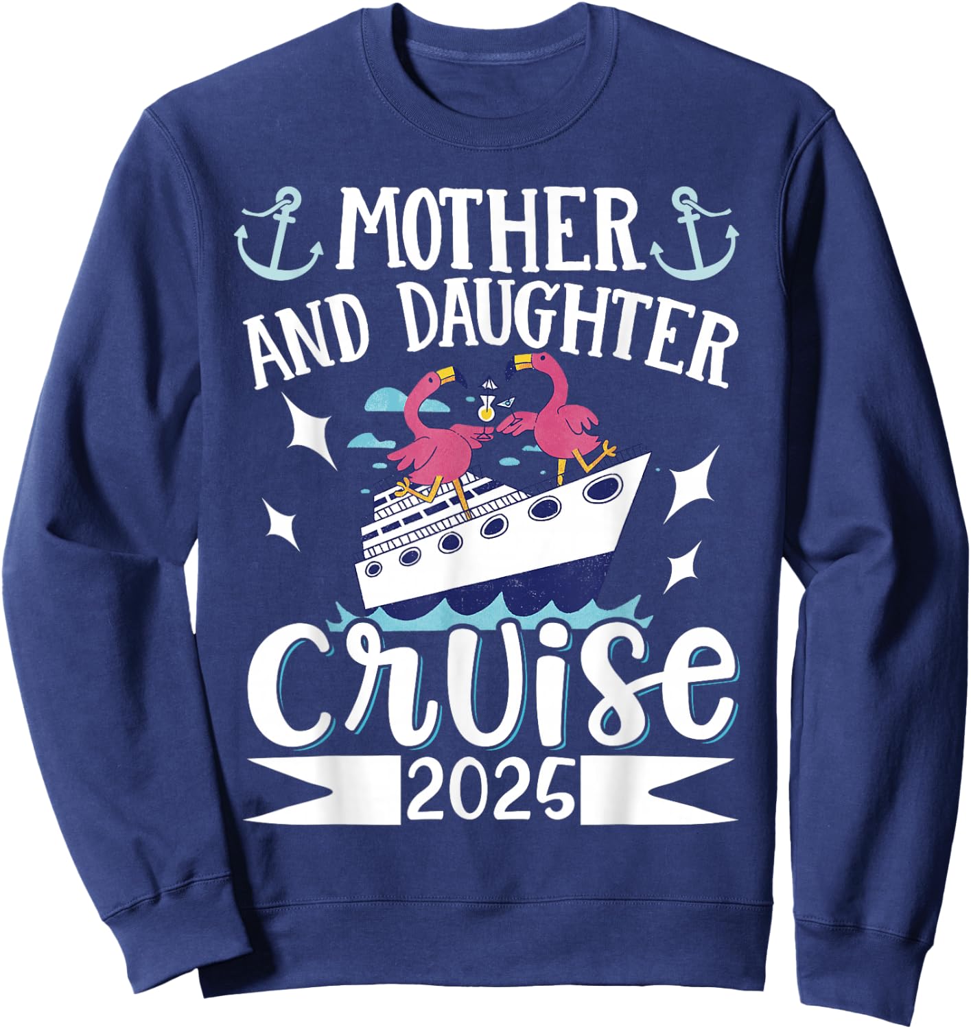 Mother And Daughter Cruise 2025 Sweatshirt - Sweatshirt | Navy