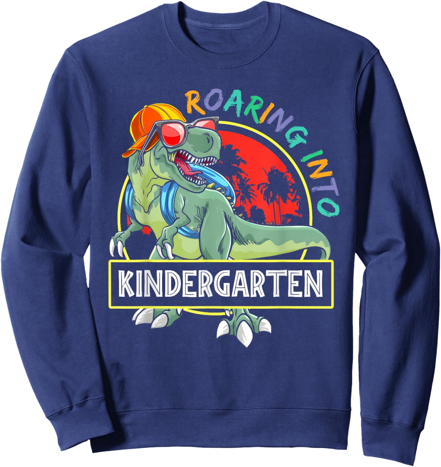 Roaring Into Kindergarten Dinosaur TRex Back To School Kids Sweatshirt - Sweatshirt | Navy
