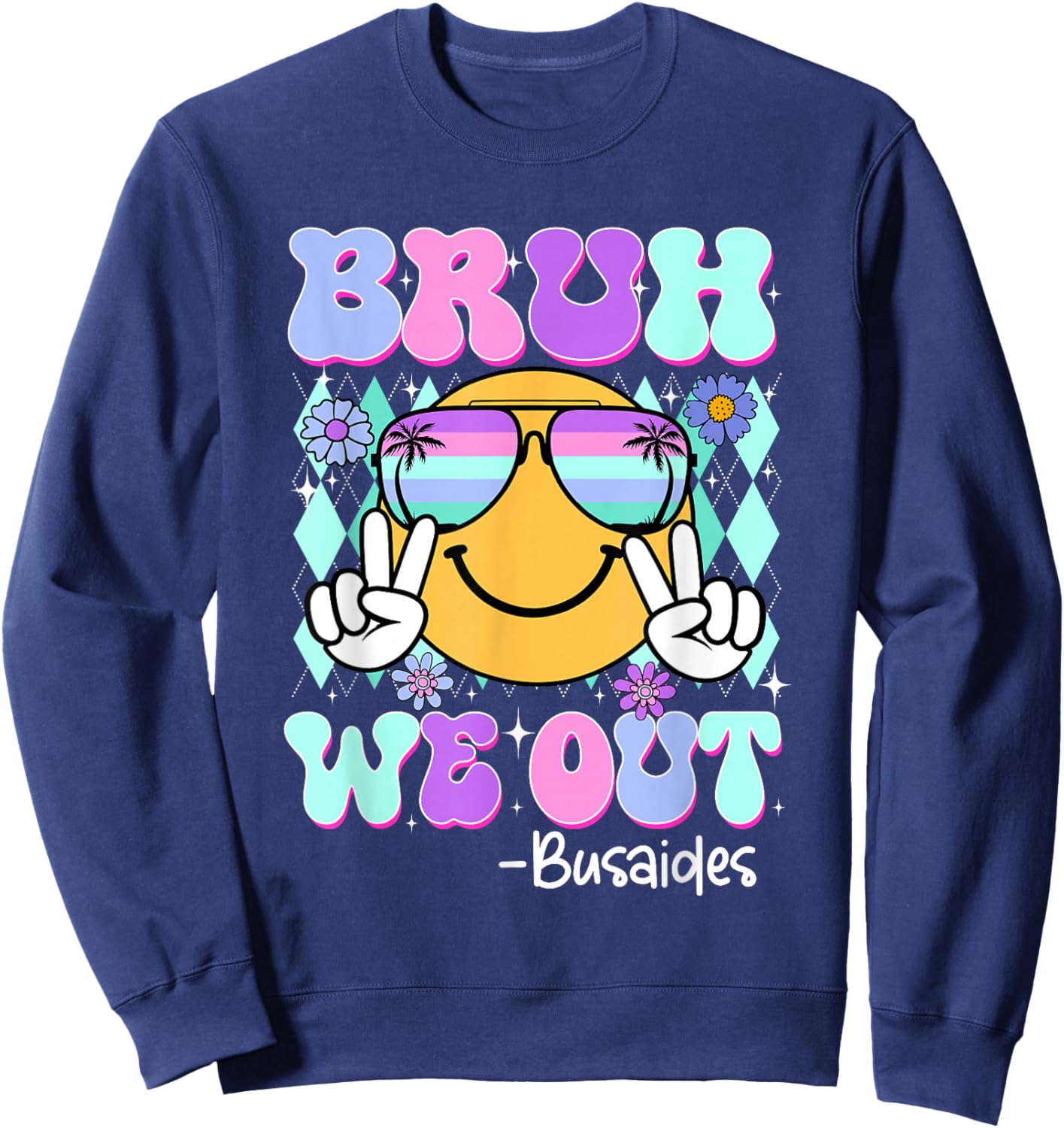 Retro Groovy Bruh We Out Bus Aides Last Day Of School Sweatshirt - Sweatshirt | Navy