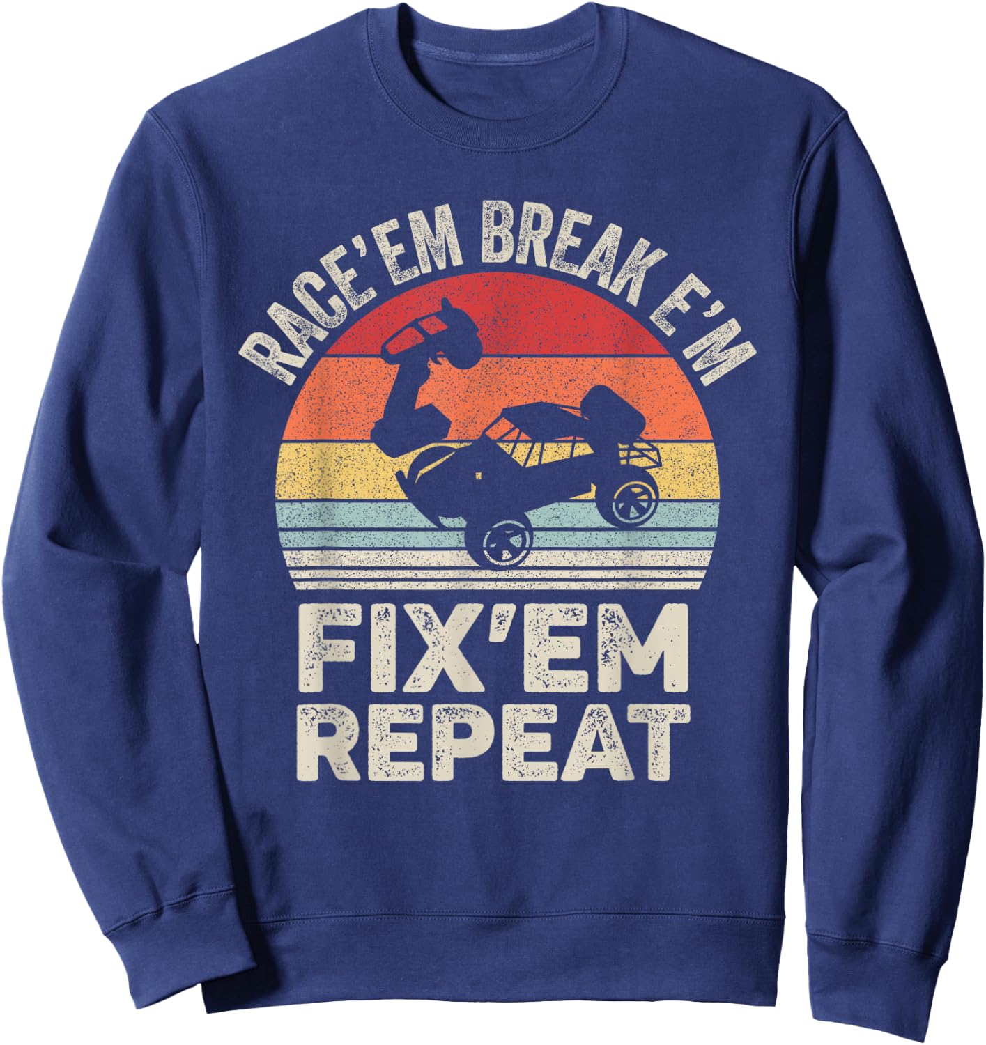 Vintage Race'Em Break'Em Fix'Em Repeat RC Car Remote Control Sweatshirt - Sweatshirt | Navy