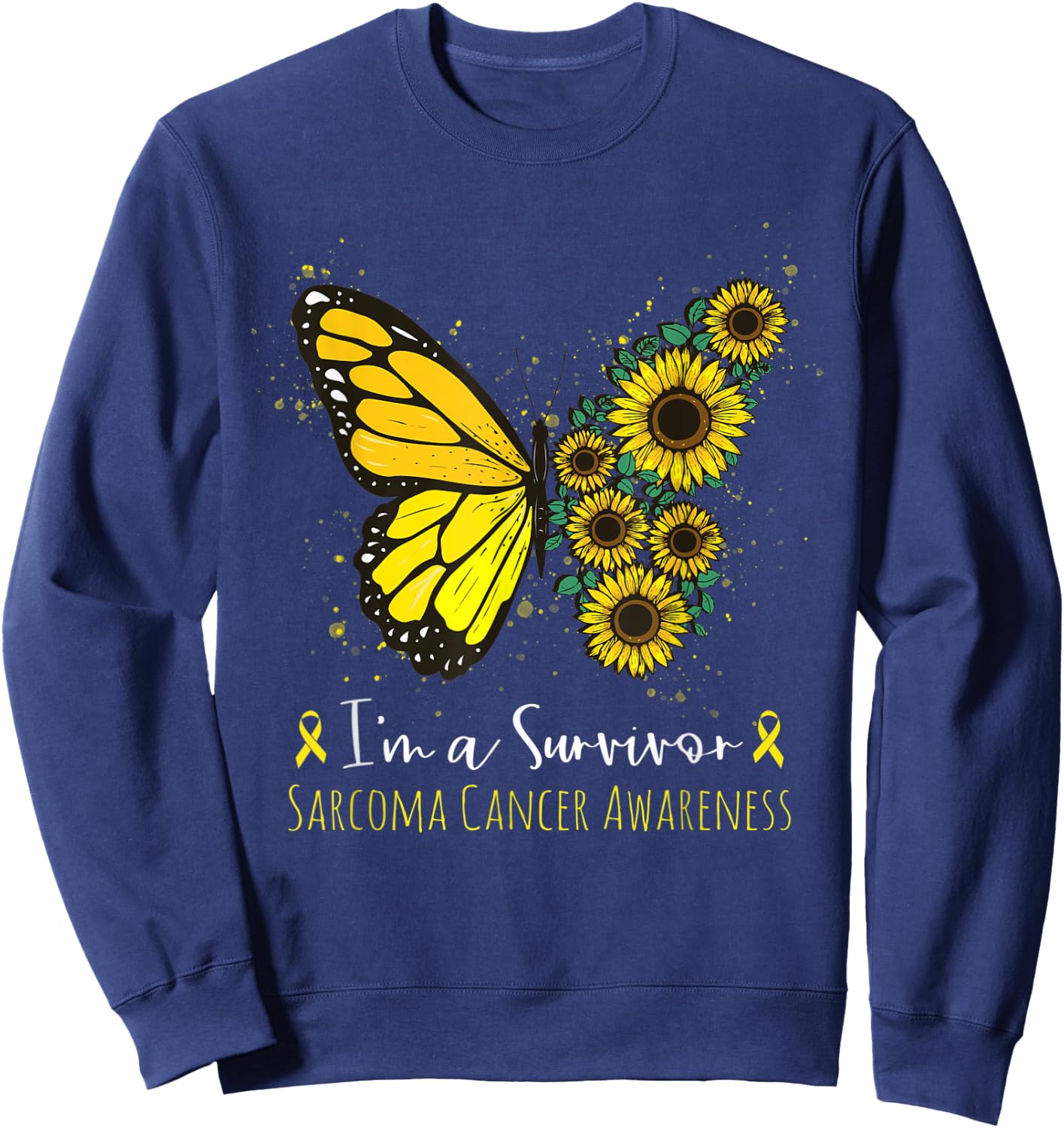 I'm Survivor Sarcoma Cancer Awareness Butterfly Sunflower Sweatshirt - Sweatshirt | Navy