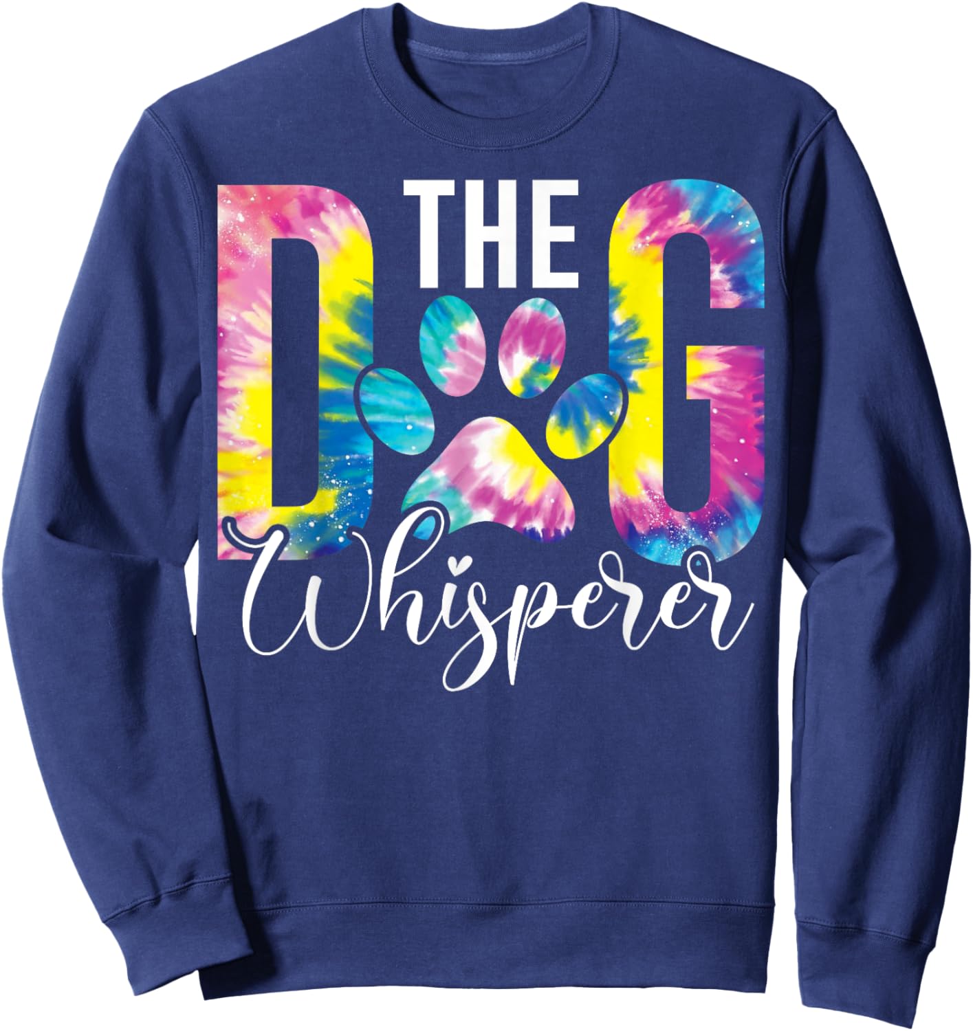 The Dog Whisperer Dog Lover Pet Owner Agility Handler Men Women Girls Kids Sweatshirt - Sweatshirt | Navy