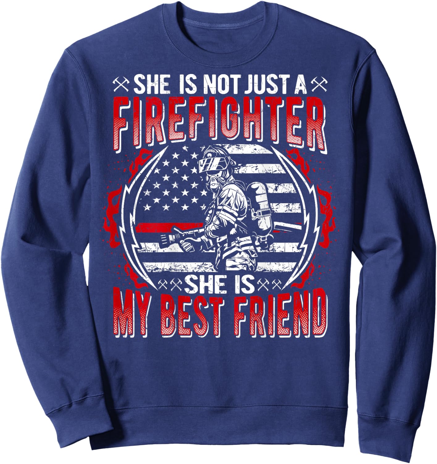 My Best Friend Is A Firefighter Thin Red Line US Flag Gifts Sweatshirt - Sweatshirt | Navy