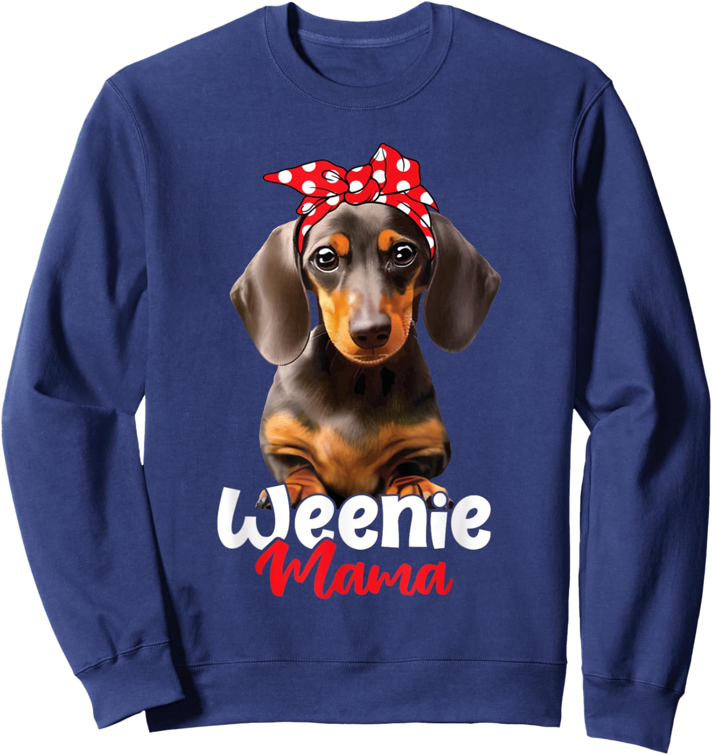 Weenie Mama - Dog Owner Pet Trainer Puppy Animal Lover Sweatshirt - Sweatshirt | Navy
