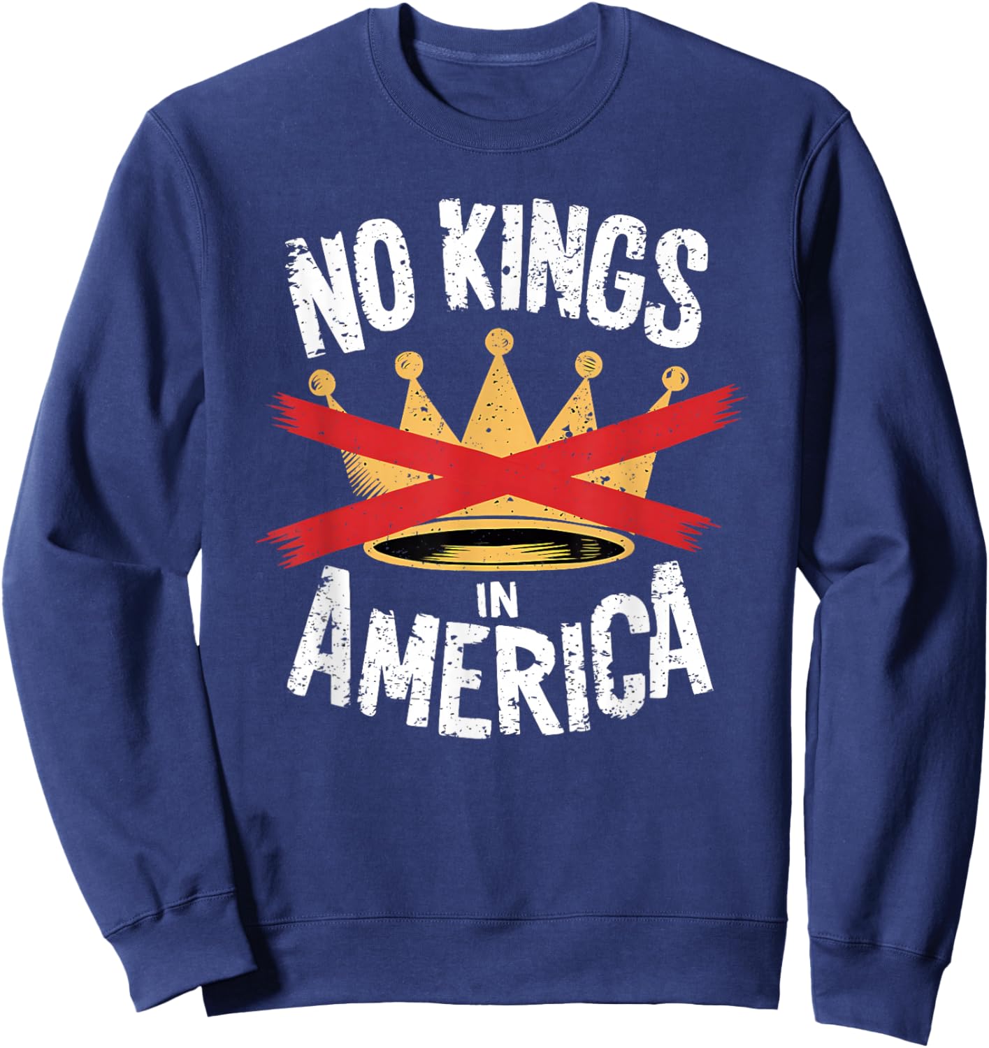 No Kings In America Save Democracy I Dissent Anti Trump Sweatshirt - Sweatshirt | Navy