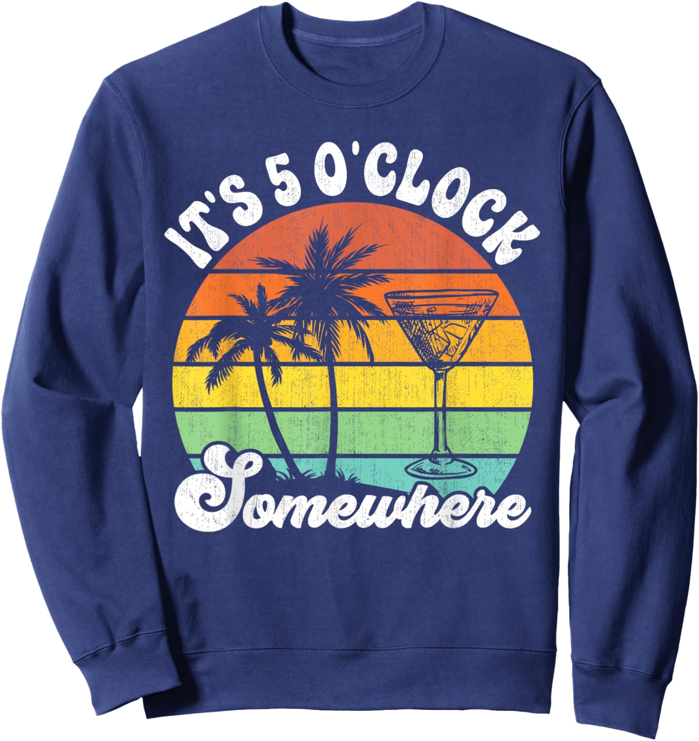 Vintage Coconut Tree Funny It's 5 O'clock Somewhere Sweatshirt - Sweatshirt | Navy