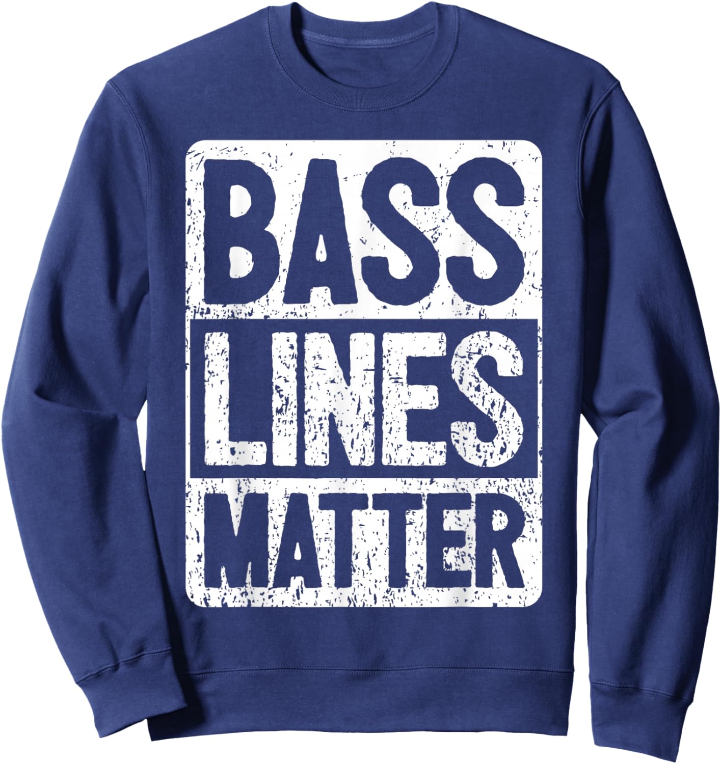 Funny Bass Player - Bass Lines Matter - Rock Bassist Sweatshirt - Sweatshirt | Navy