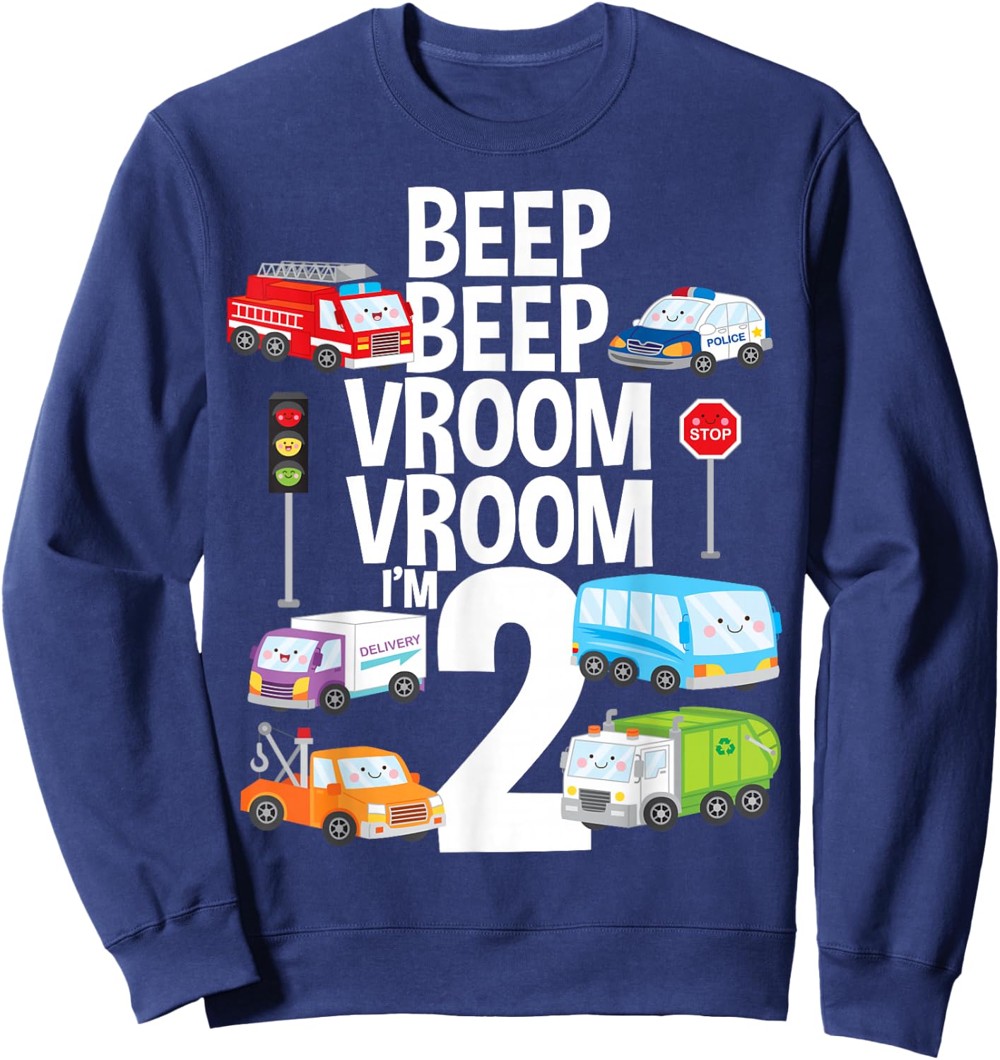 Beep Vroom I'm 2 Trucks Cars Theme Birthday Gift 2 Yrs Old Sweatshirt - Sweatshirt | Navy