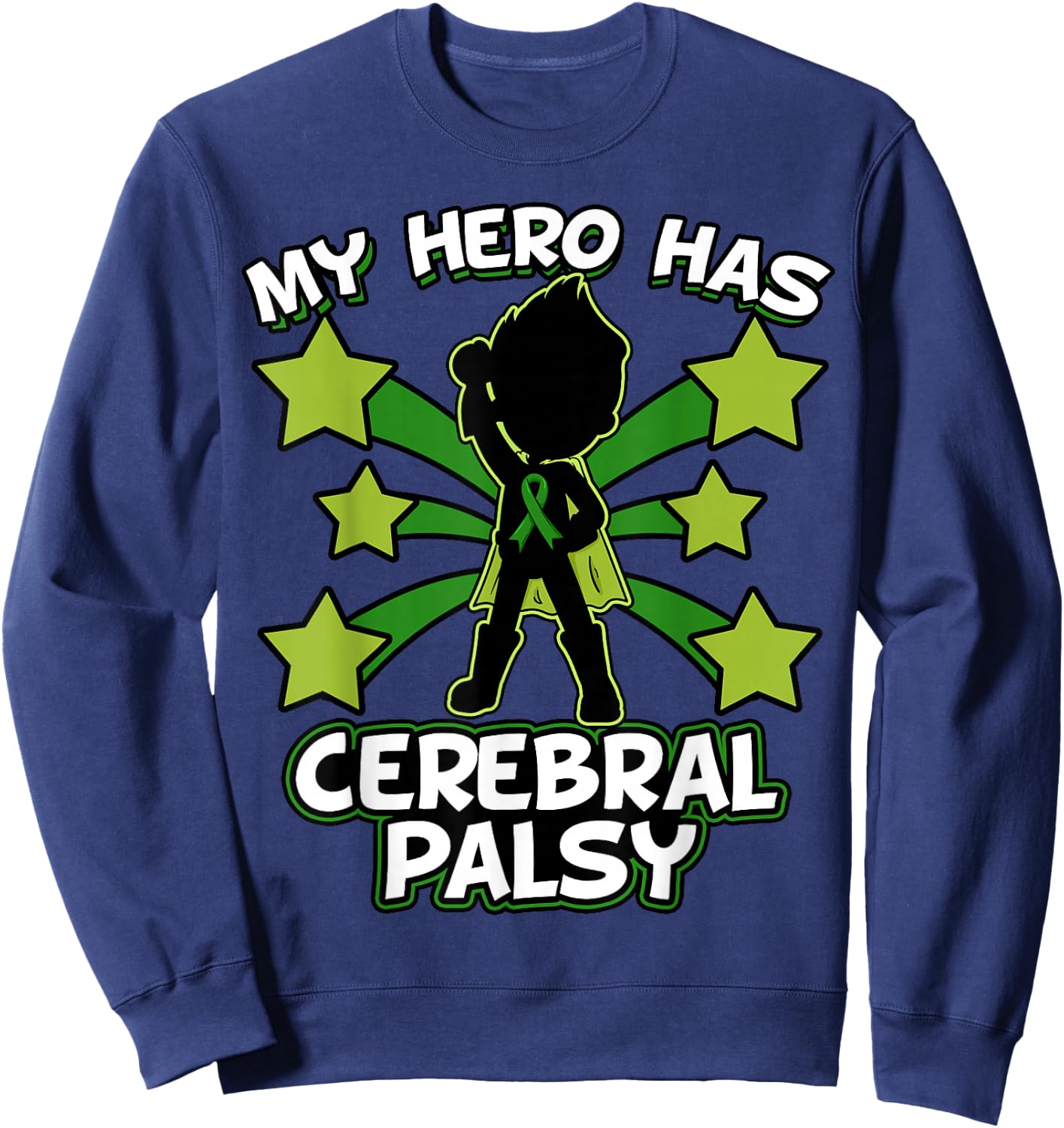 My Hero Has Cerebral Palsy Cerebral Palsy Sweatshirt - Sweatshirt | Navy