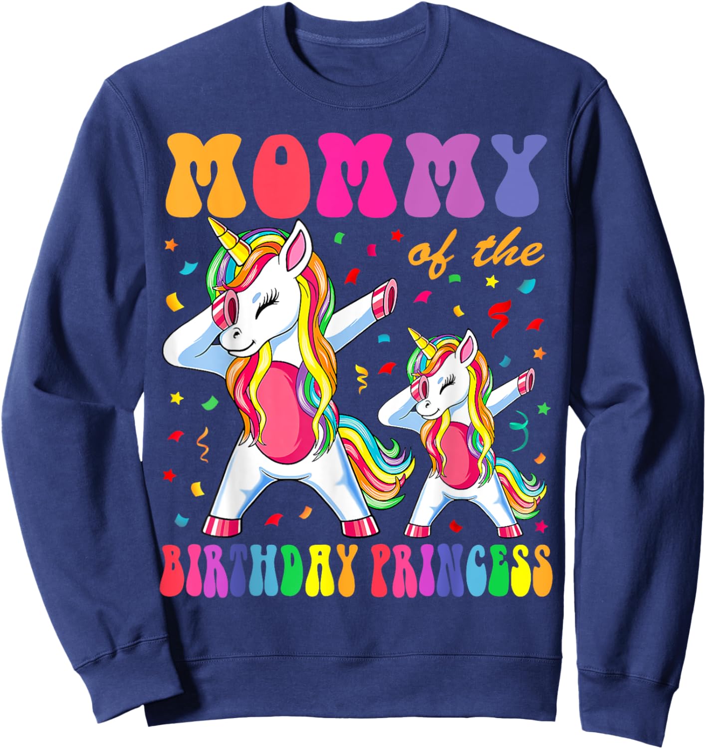 Mommy of the Birthday Princess Girl Dabbing Unicorn Family Sweatshirt - Sweatshirt | Navy