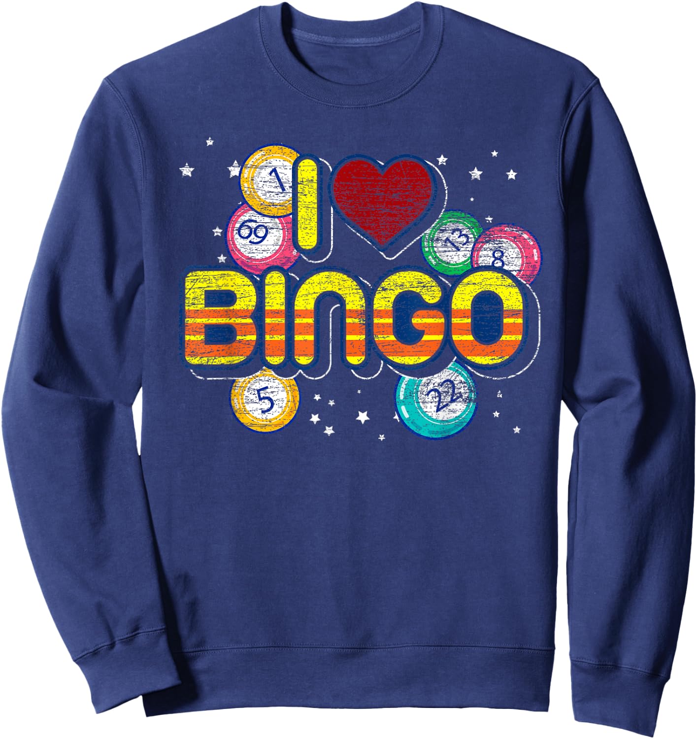Lucky Bingo Player Gift Bingo Winner Lottery I Love Bingo Sweatshirt - Sweatshirt | Navy