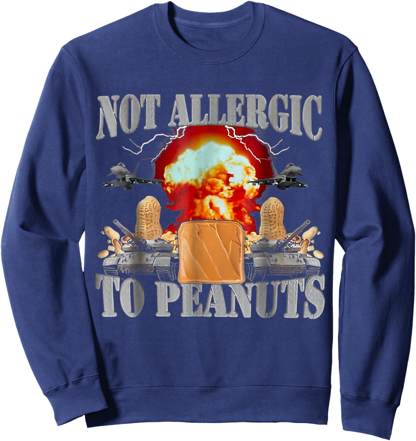 Not Allergic To Peanuts Funny Oddly Specific Dank Meme Sweatshirt - Sweatshirt | Navy