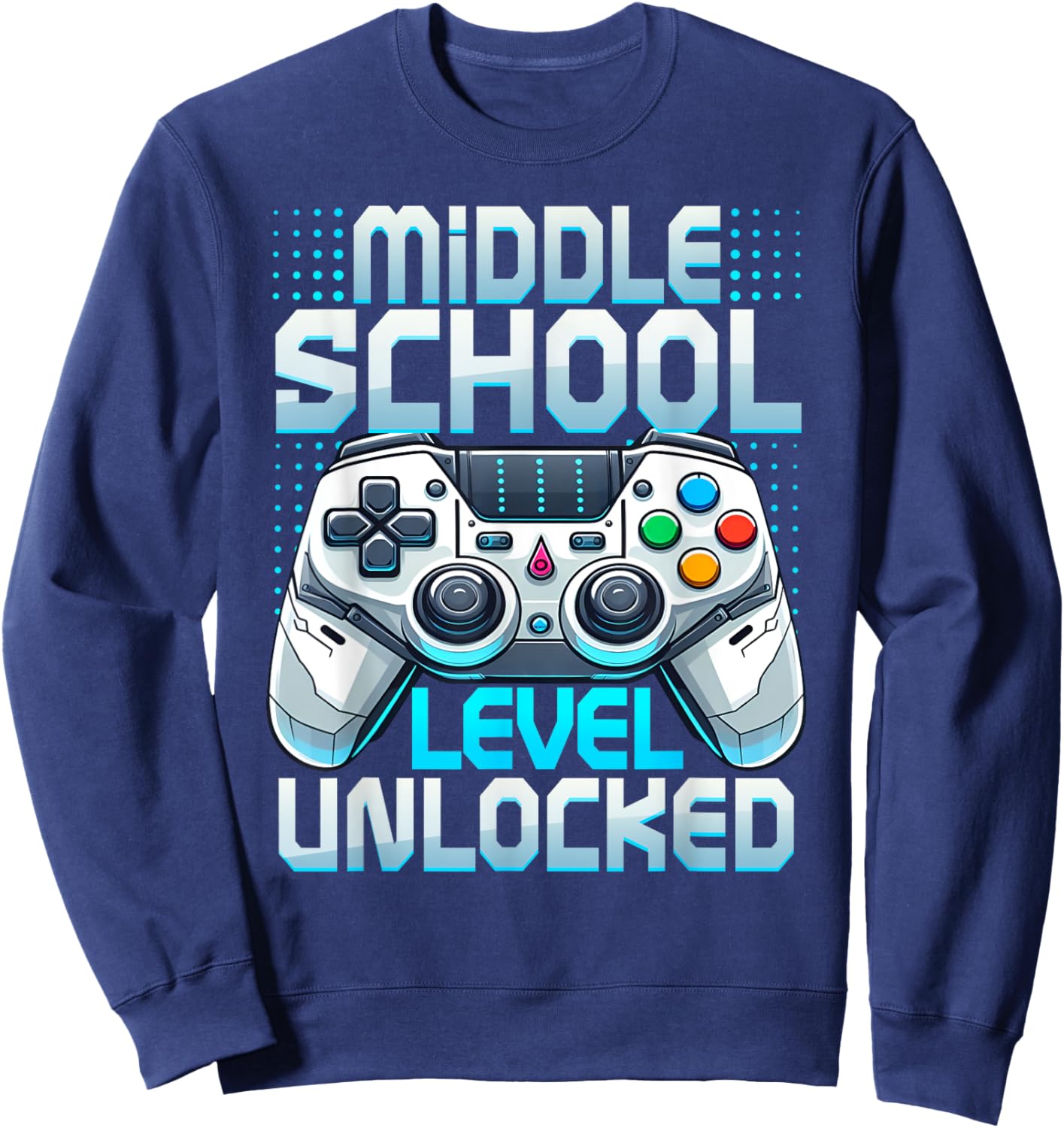 First Day of Middle School Level Unlocked Back To School Sweatshirt - Sweatshirt | Navy