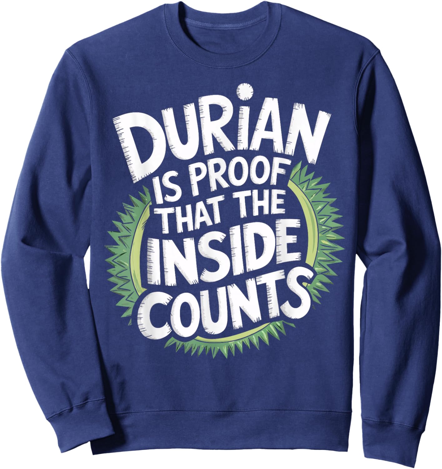 Durian Fruit The Inside Of Durian Sweatshirt - Sweatshirt | Navy