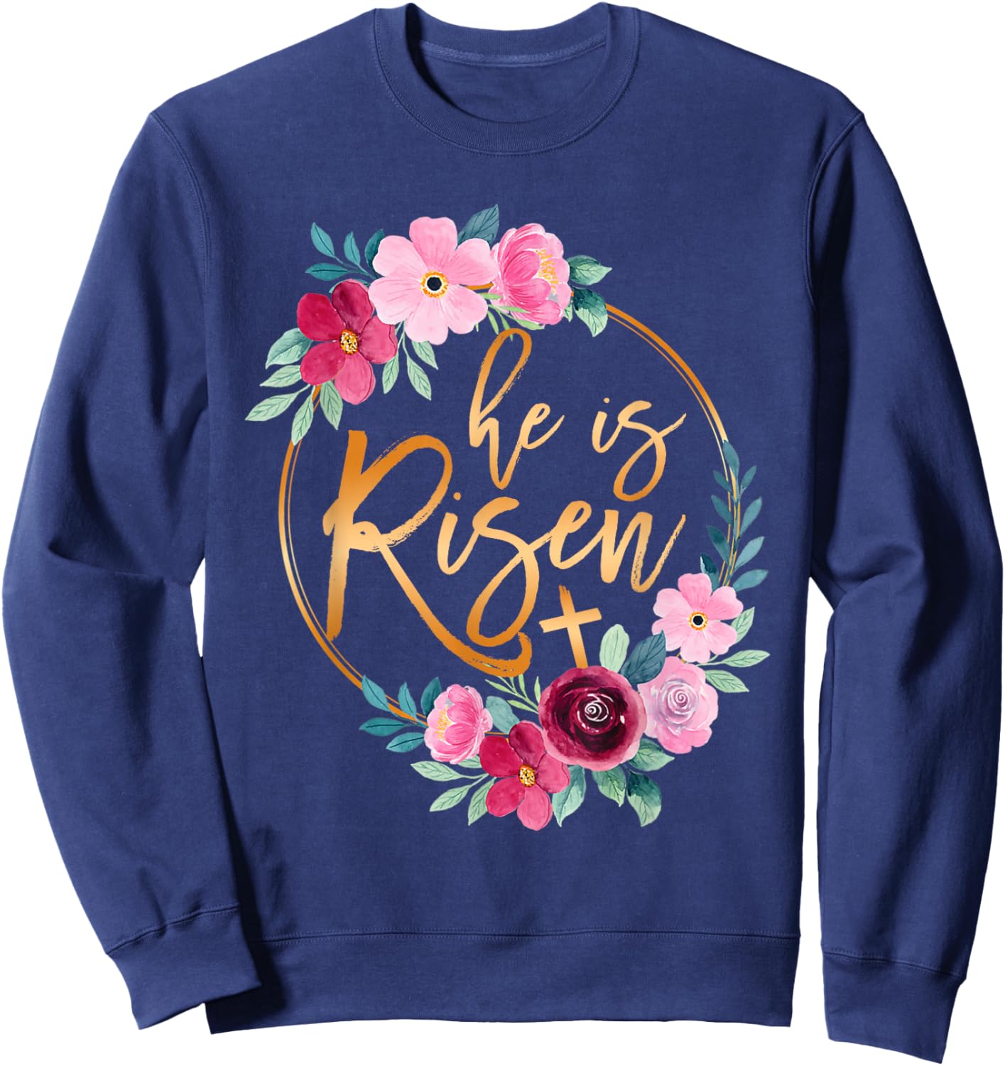 He is Risen Jesus Christian Easter Floral Wreath Women Girls Sweatshirt - Sweatshirt | Navy