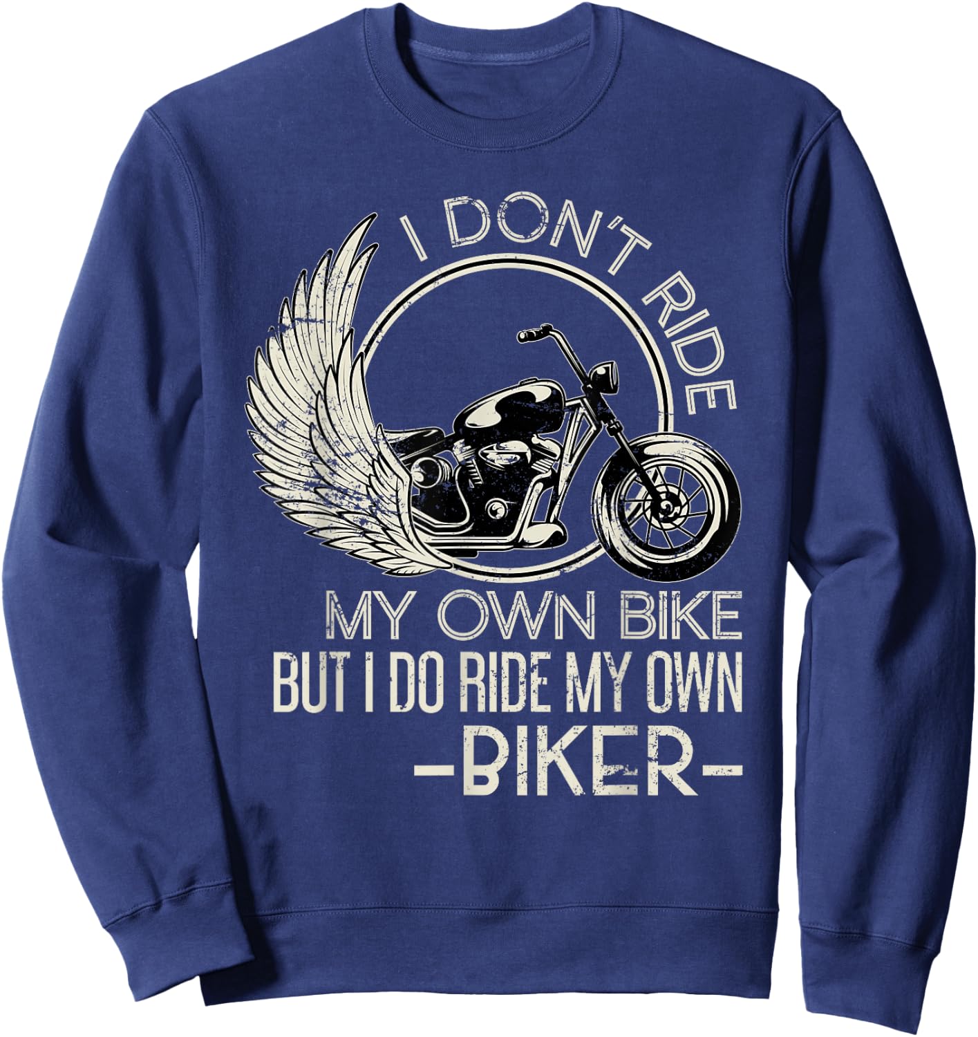 Ich reite meinen eigenen Biker Funny Motorcyclist Sweatshirt - Sweatshirt | Navy