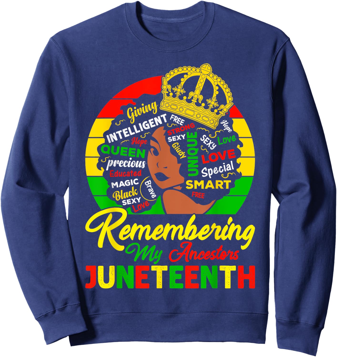 Remembering My Ancestors Juneteenth Celebrate Black Women Sweatshirt - Sweatshirt | Navy