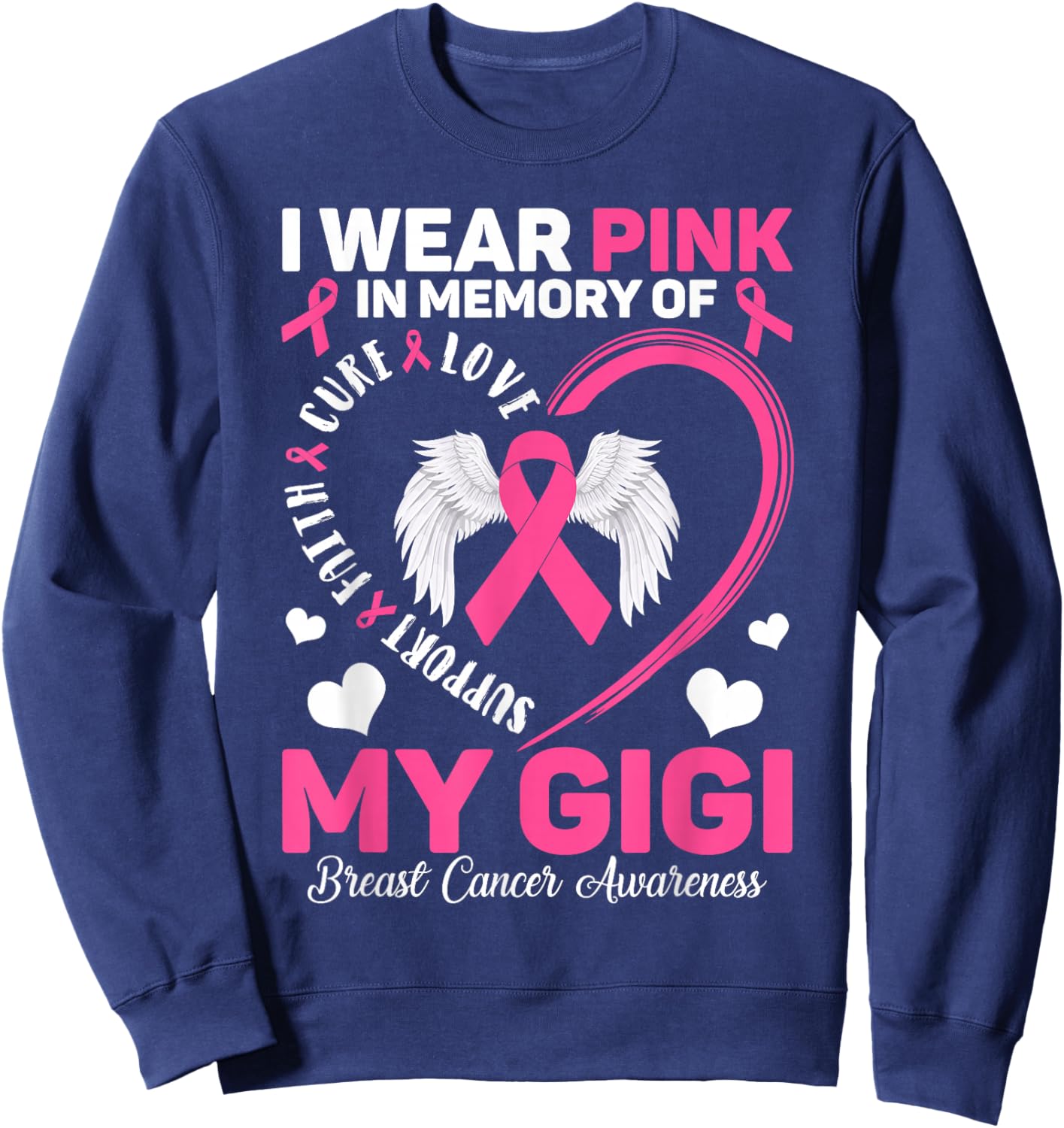 I Wear Pink In Memory Of My Gigi Breast Cancer Awareness Sweatshirt - Sweatshirt | Navy