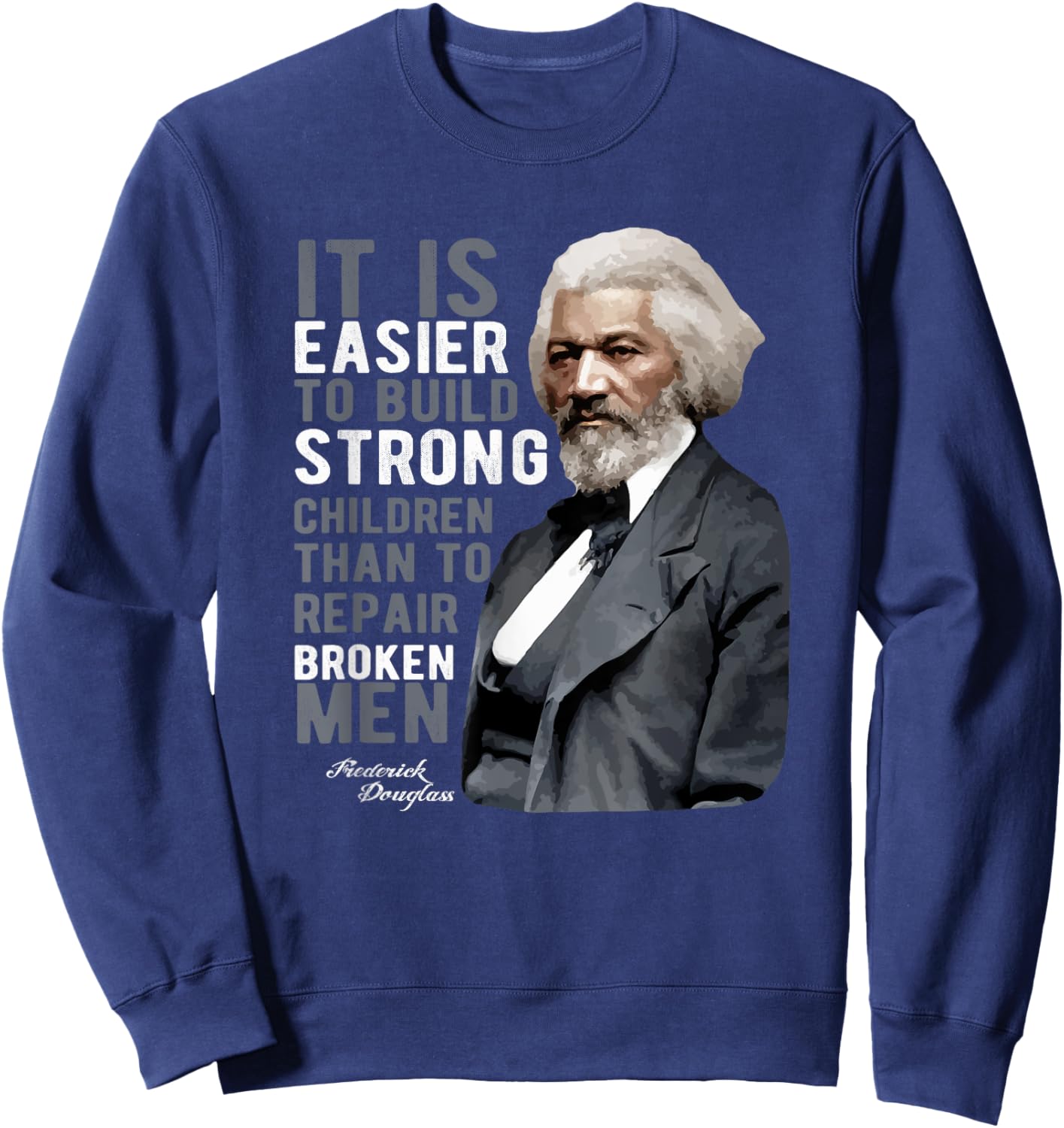 Douglass Quote | Black History Month Sweatshirt - Sweatshirt | Navy