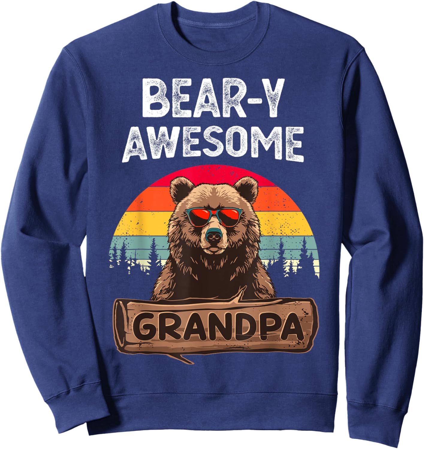 Bear-y Awesome Grandpa Funny Saying Bear Vintage Grandfather Sweatshirt - Sweatshirt | Navy