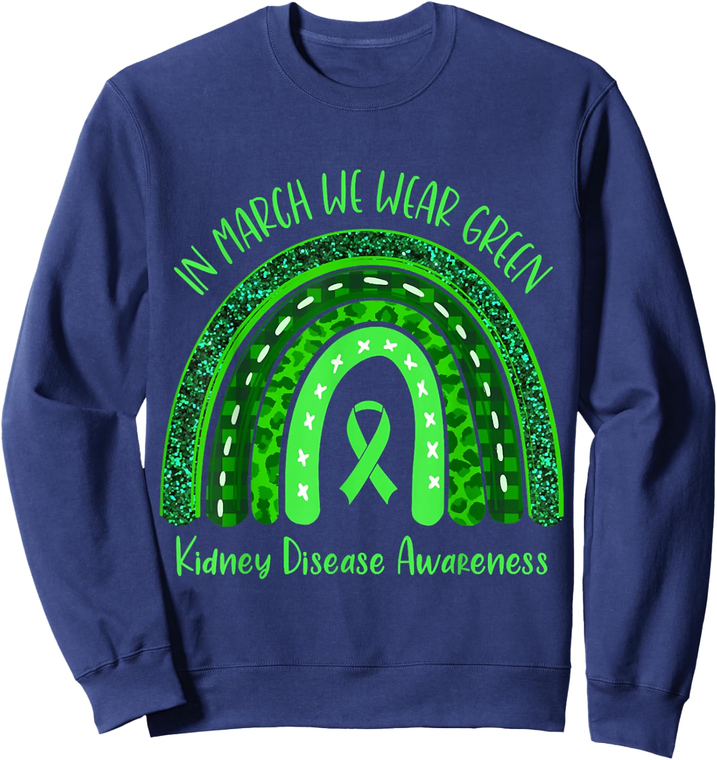 In March We Wear Green Kidney Disease Awareness Sweatshirt - Sweatshirt | Navy