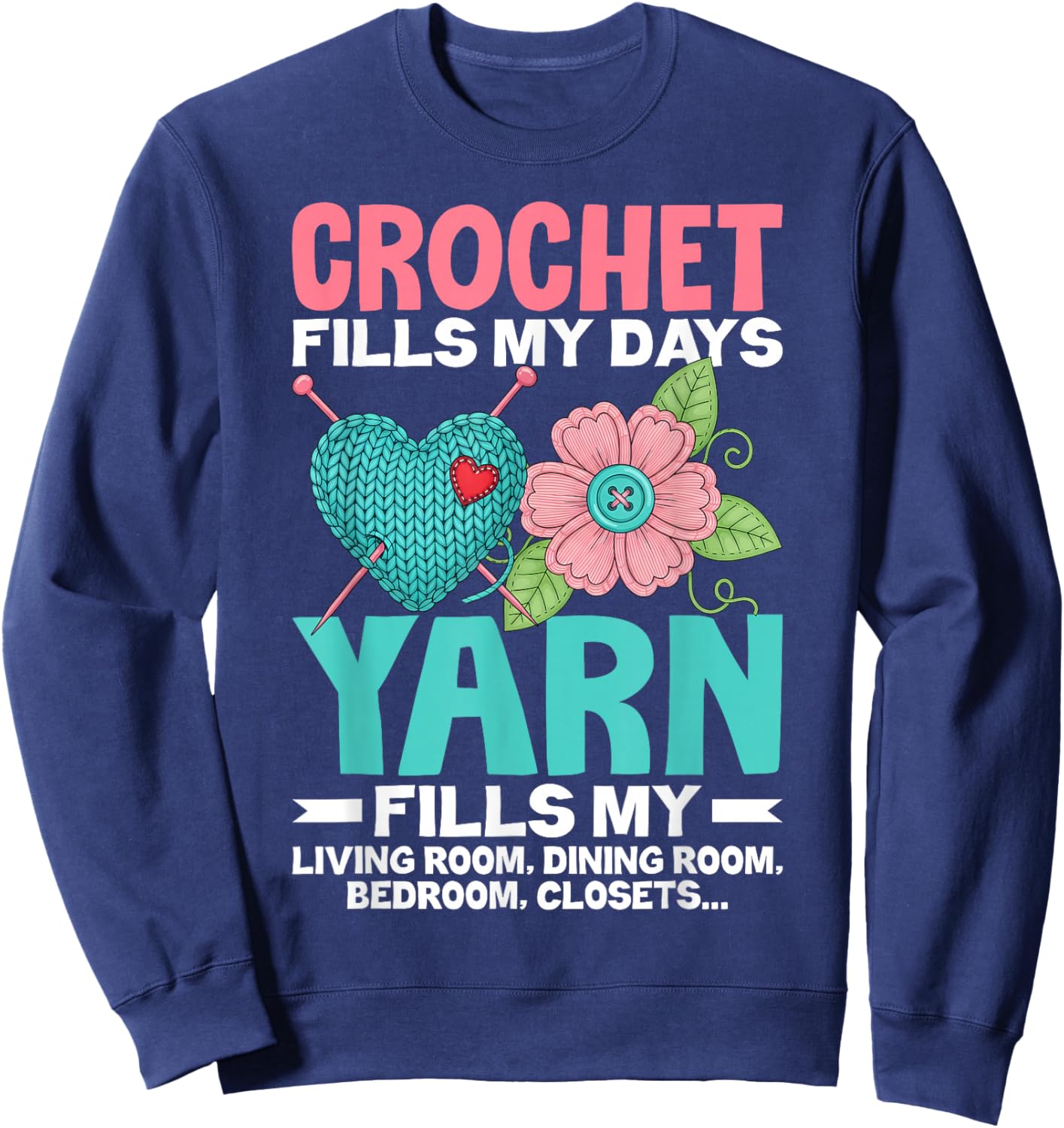 Funny Crochet Shirts Gifts for Crochet Lovers Knitter Women Sweatshirt - Sweatshirt | Navy