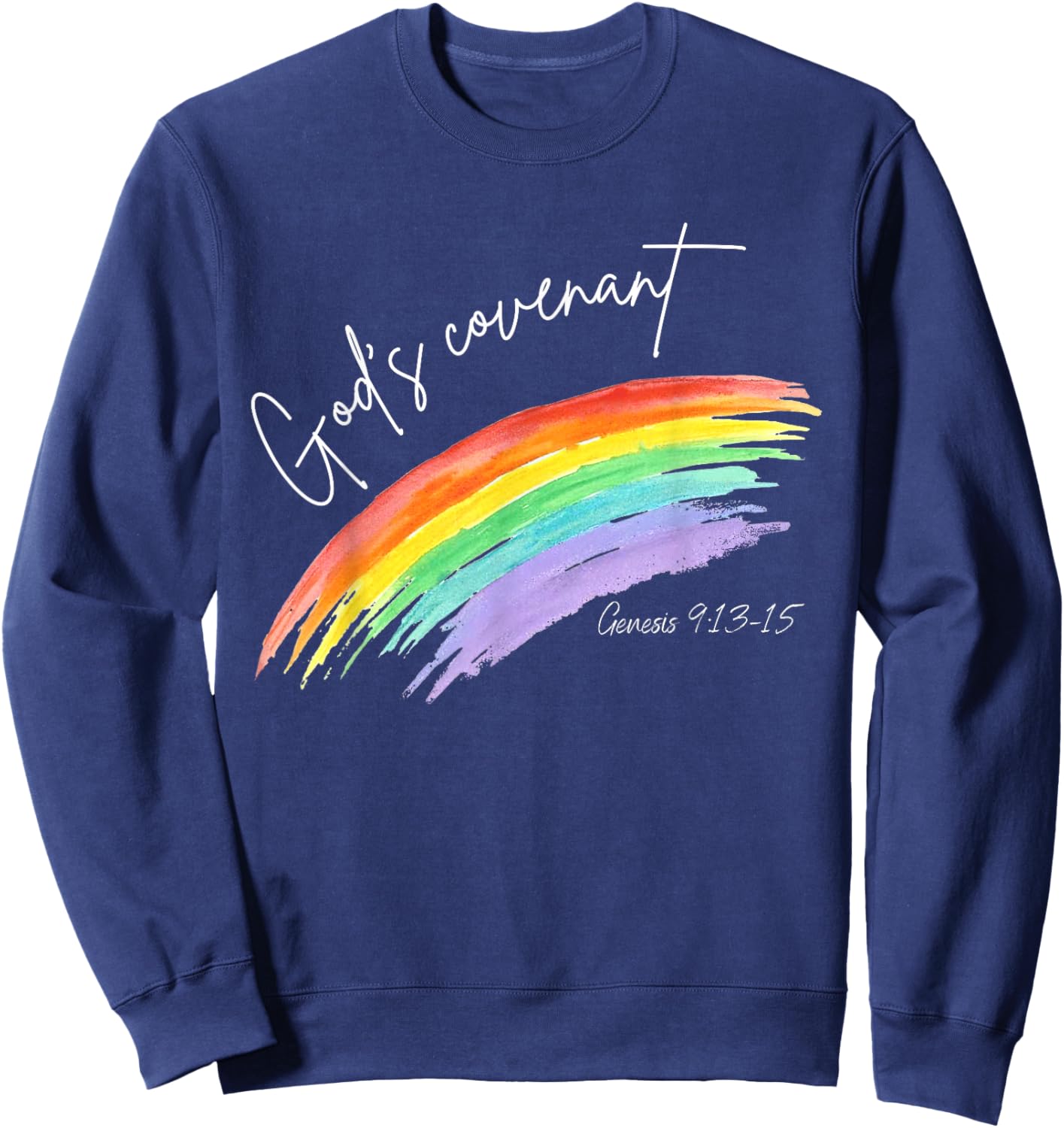 God's Covenant Genesis 9:13-15 Rainbow God's Believers Sweatshirt - Sweatshirt | Navy