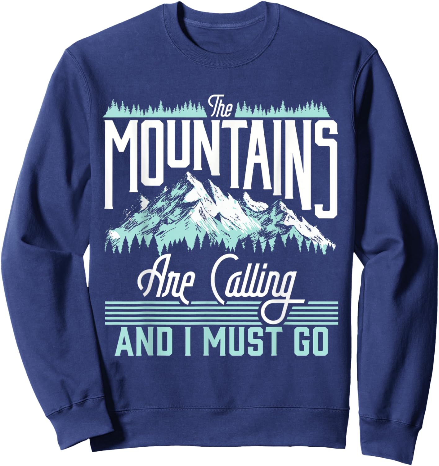 Mountains Are Calling & I Must Go Retro Vintage Graphic Sweatshirt - Sweatshirt | Navy