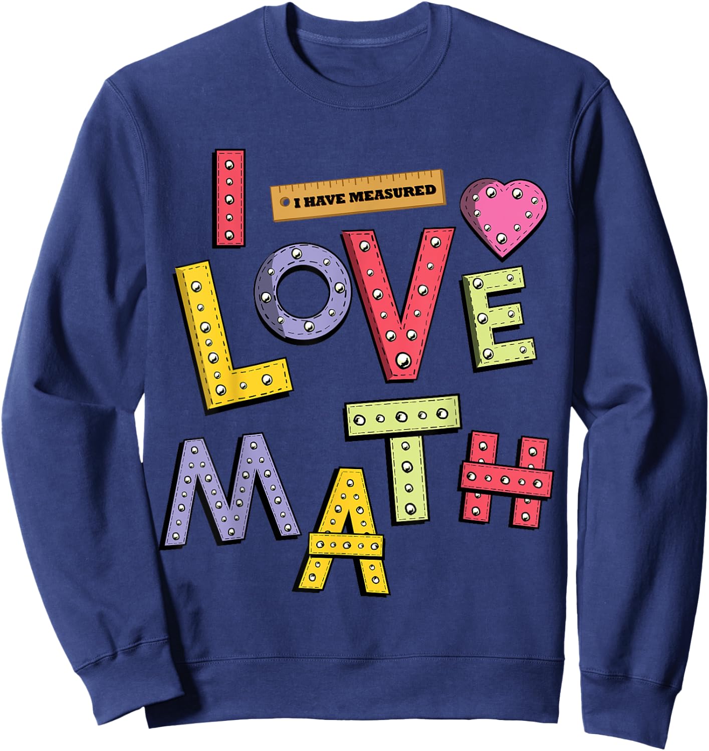 Funny Mathematician Gifts Teacher Kids Physicist I Love Math Sweatshirt - Sweatshirt | Navy