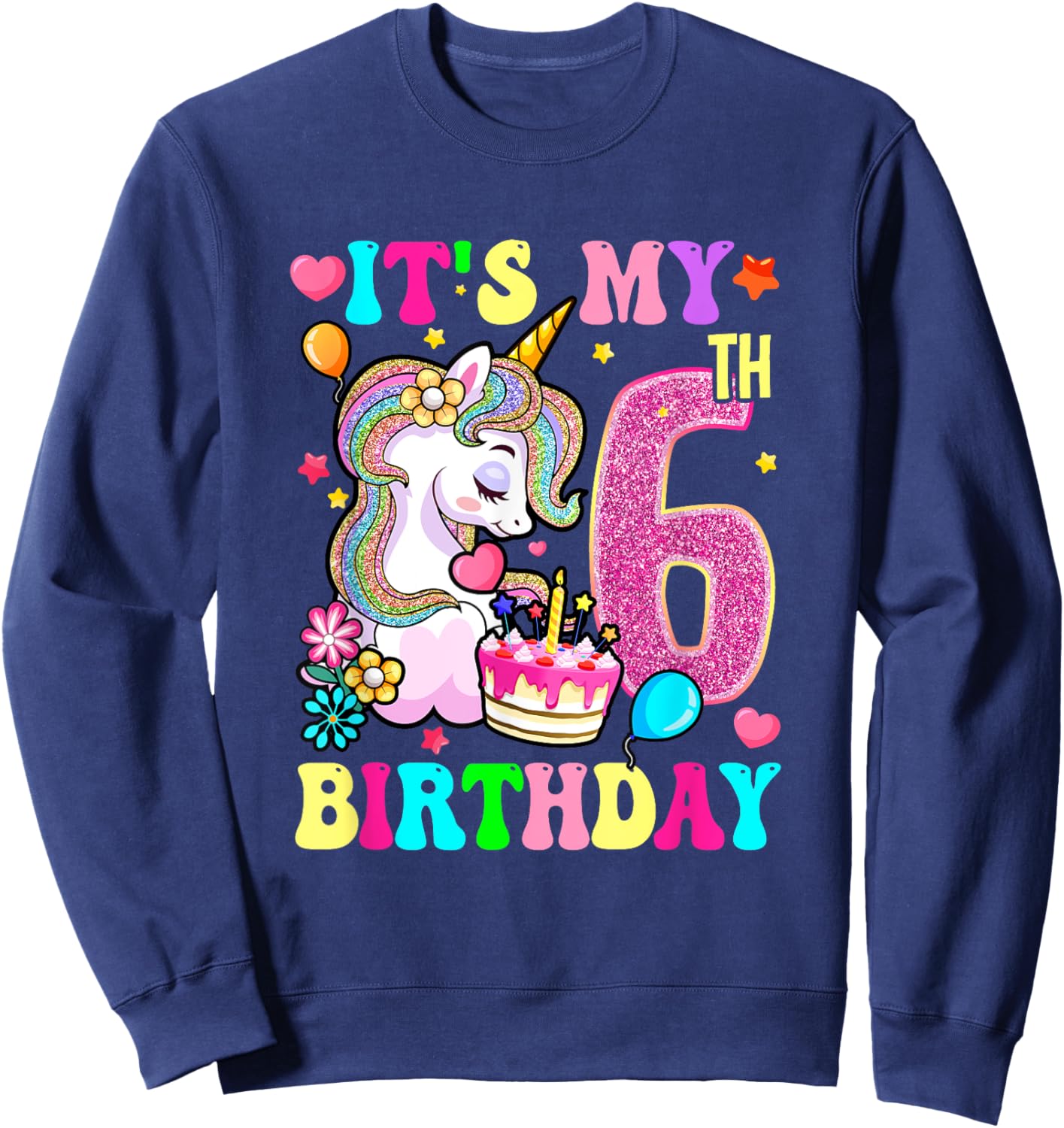 It's My 6Th Birthday Unicorn Girls Funny 6 Year Old Sweatshirt - Sweatshirt | Navy
