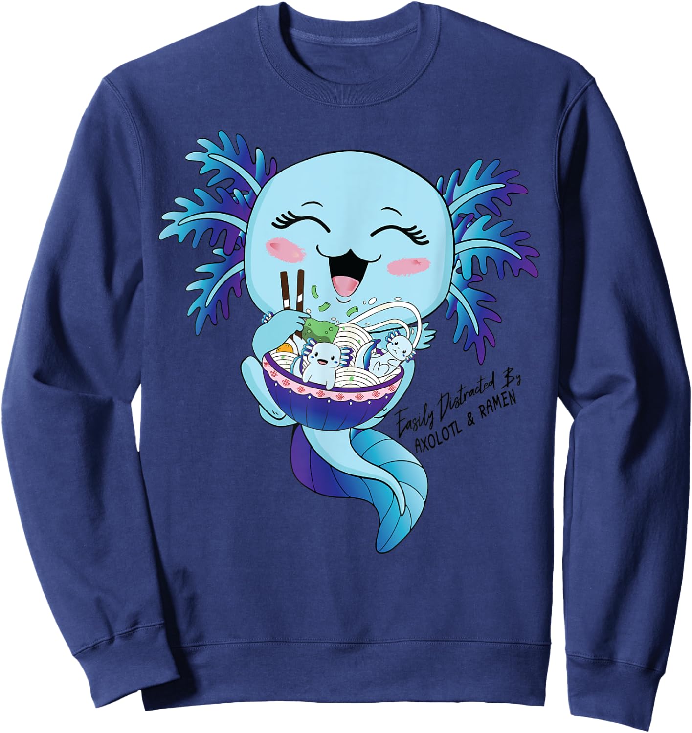 Kawaii Blue Axolotl Eating Ramen Salamander Boys Girls Teens Sweatshirt - Sweatshirt | Navy