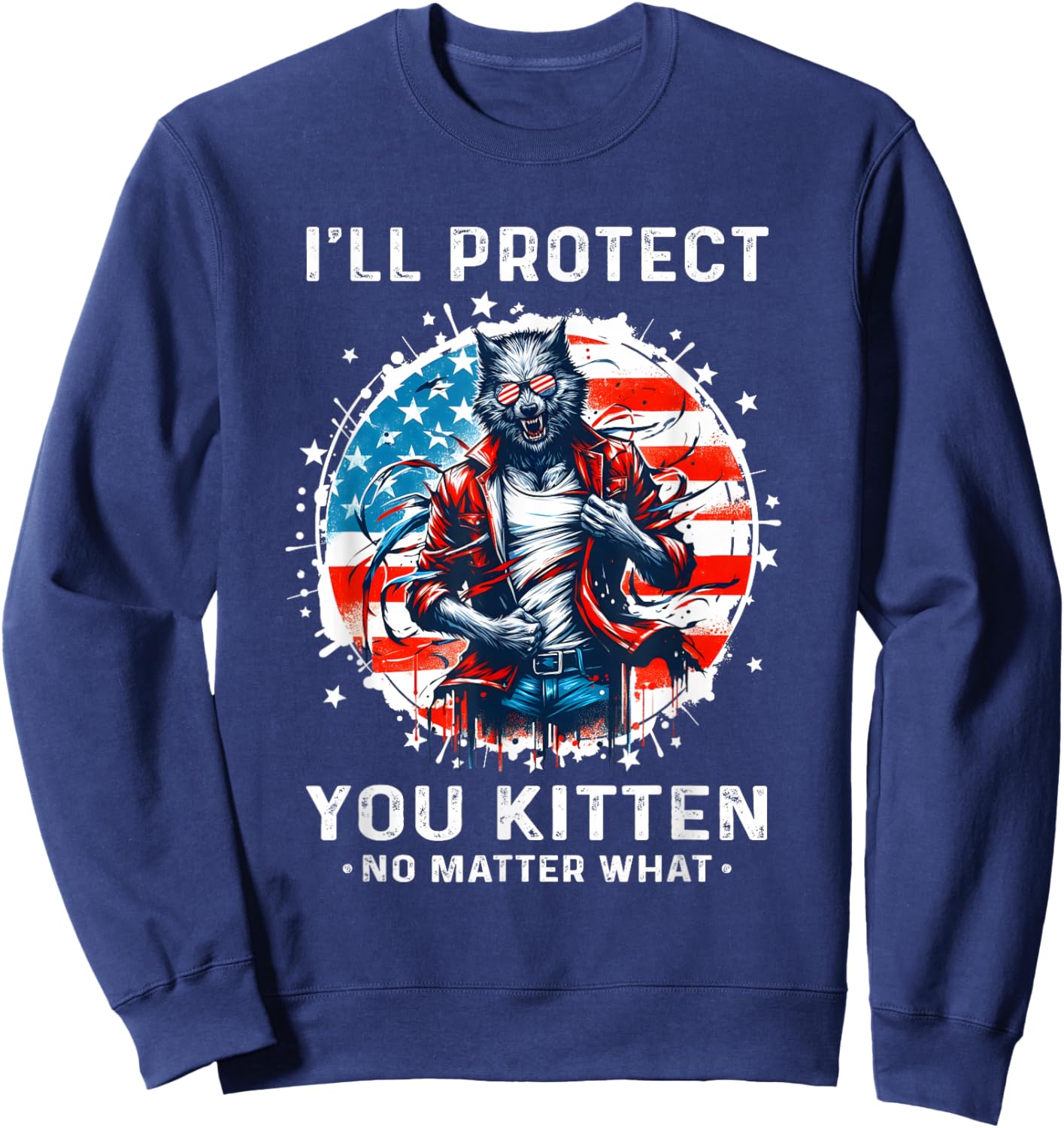 I'll Protect You Kitten Funny Alpha Wolf Shirt Wolf Meme Sweatshirt - Sweatshirt | Navy