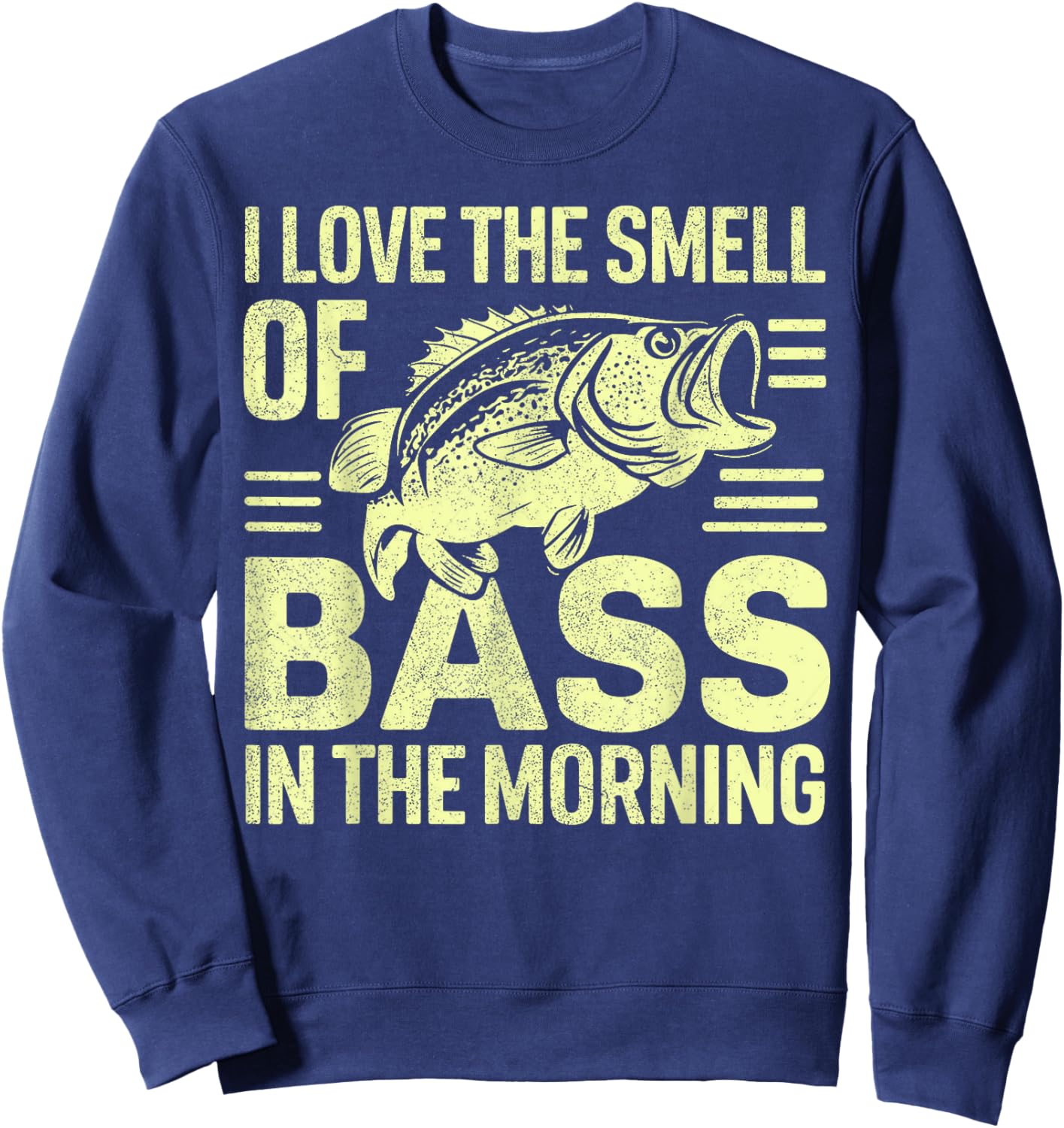 I love the Smell of Bass in the Morning Bass Fishing Sweatshirt - Sweatshirt | Navy