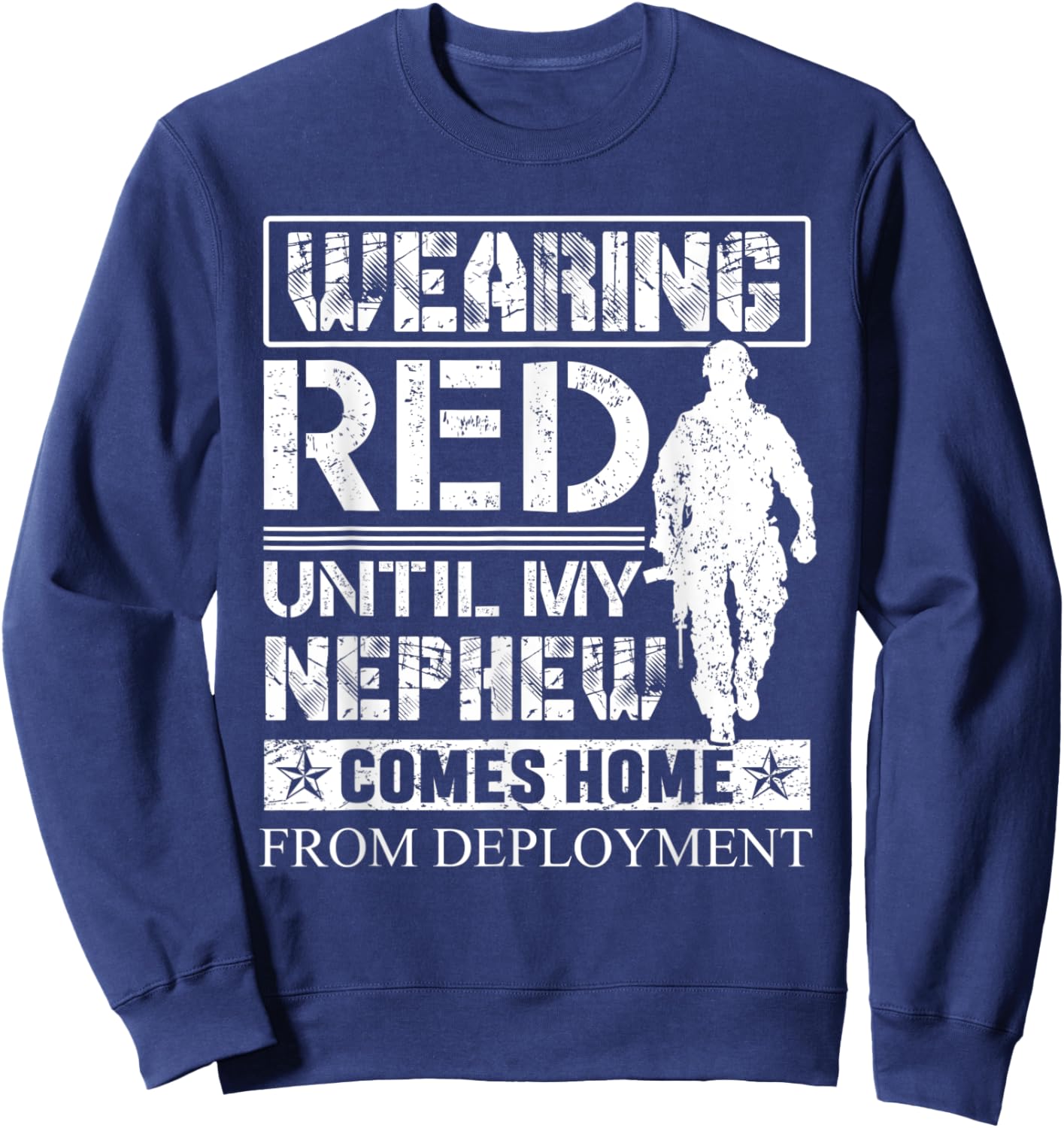 Wearing Red Until My Nephew Comes Home From Deployment Aunt Sweatshirt - Sweatshirt | Navy