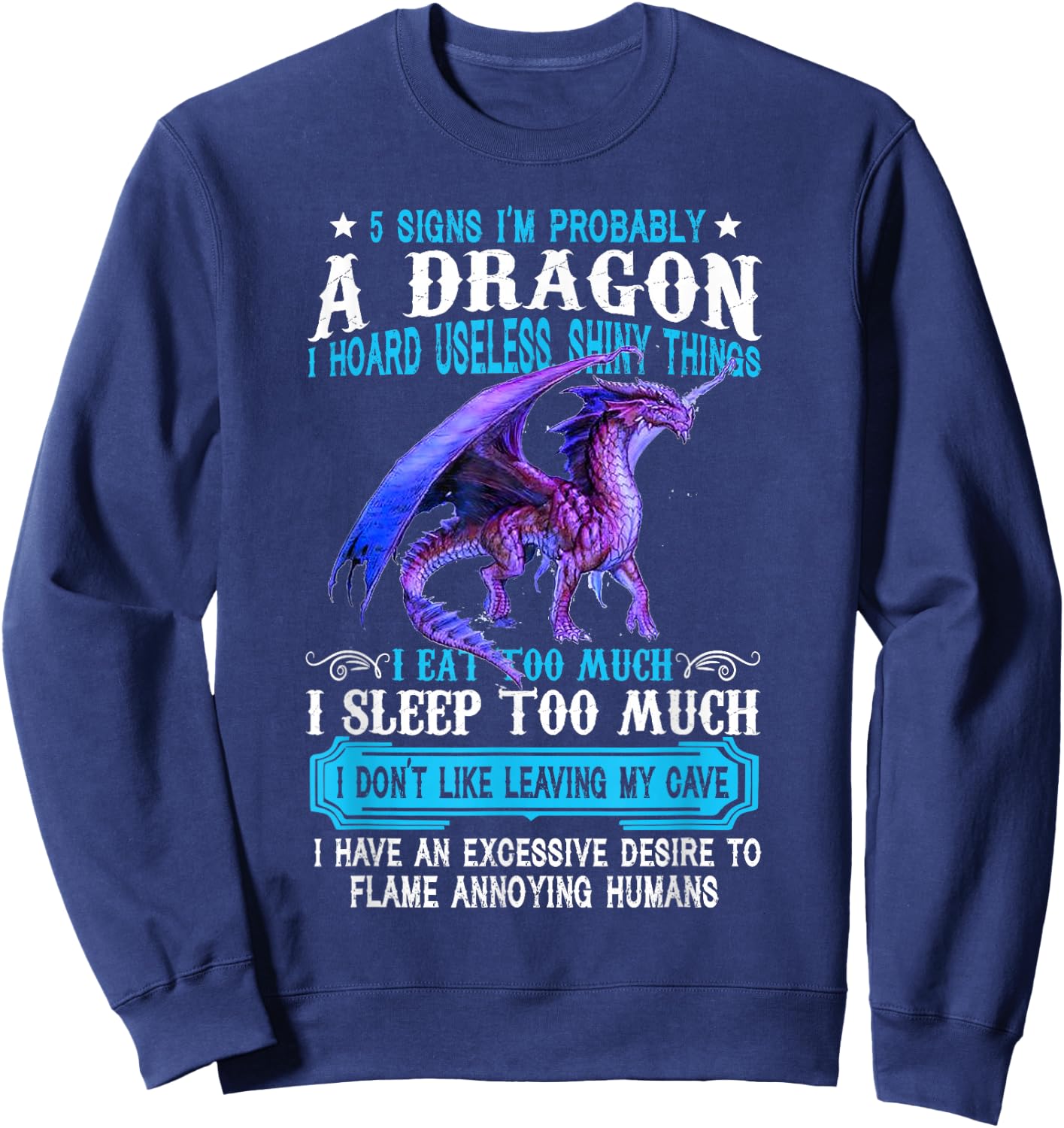5 Signs I'm Probably A Dragon Dragon Lovers Gift Sweatshirt - Sweatshirt | Navy