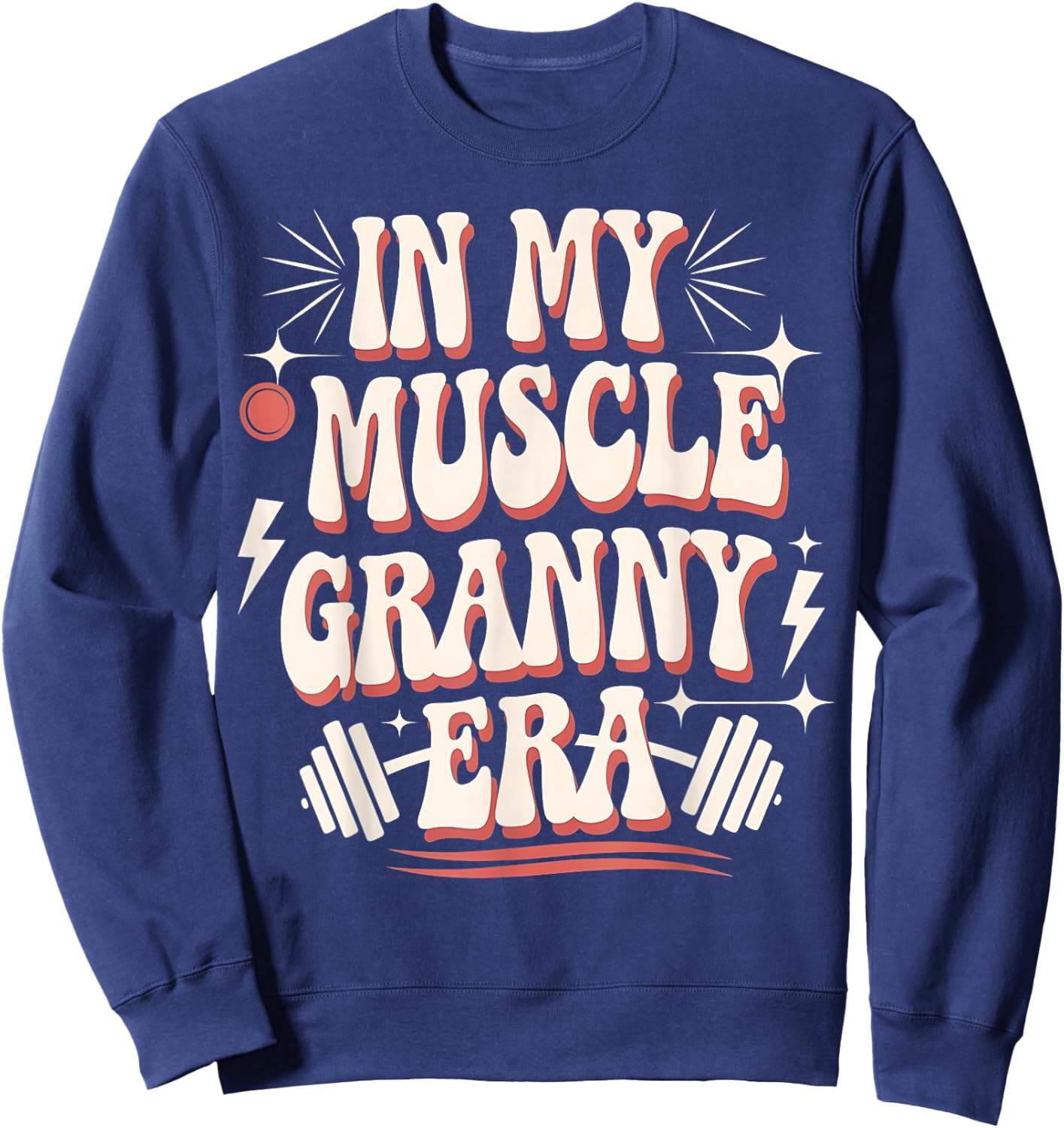 In My Muscle Granny Era Funny Sport Grandma Gym Workout Sweatshirt - Sweatshirt | Navy