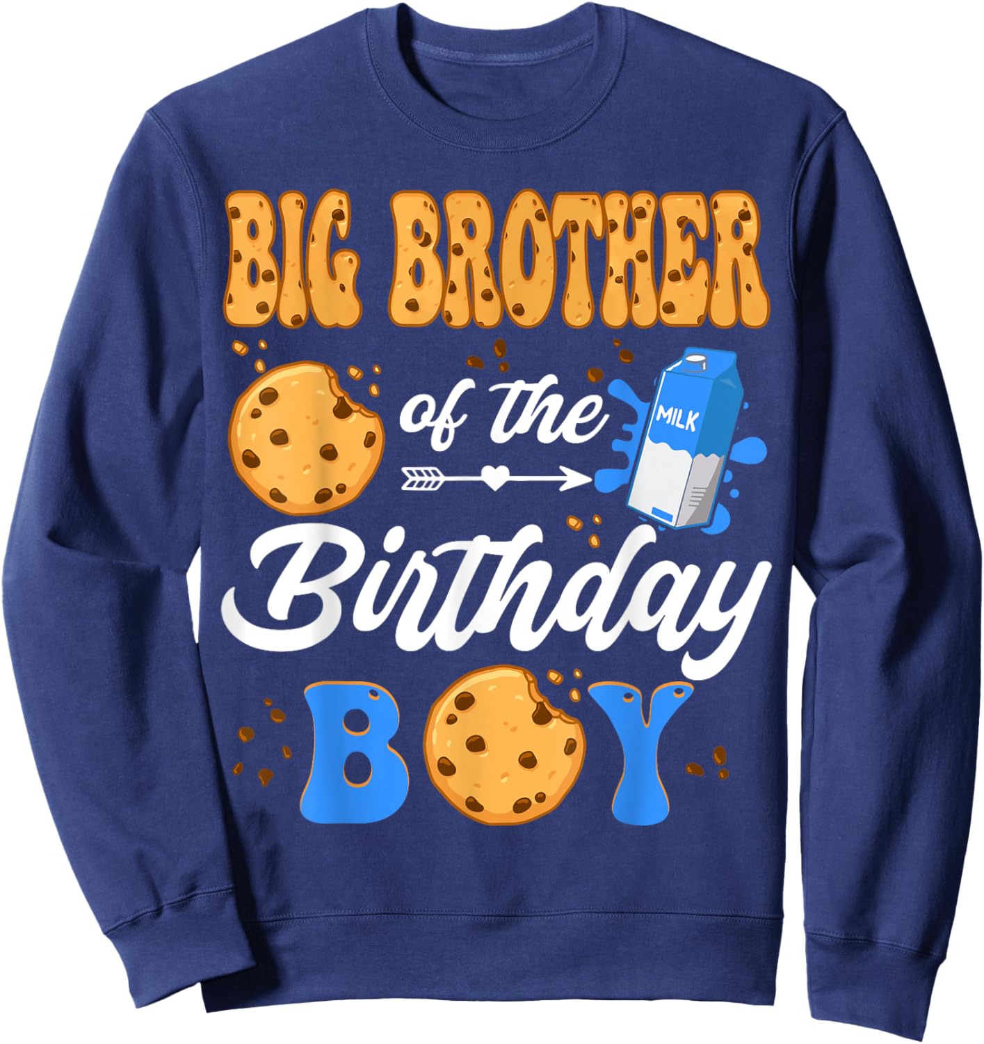 Big Brother Of The Birthday Boy Milk & Cookies 1St Birthday Sweatshirt - Sweatshirt | Navy