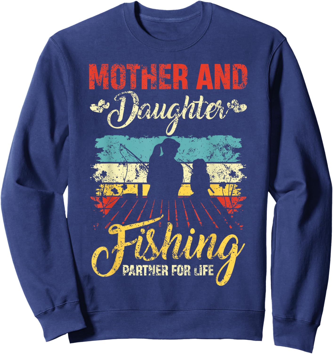 Mother and daughter Fishing partner for life mother day Sweatshirt - Sweatshirt | Navy