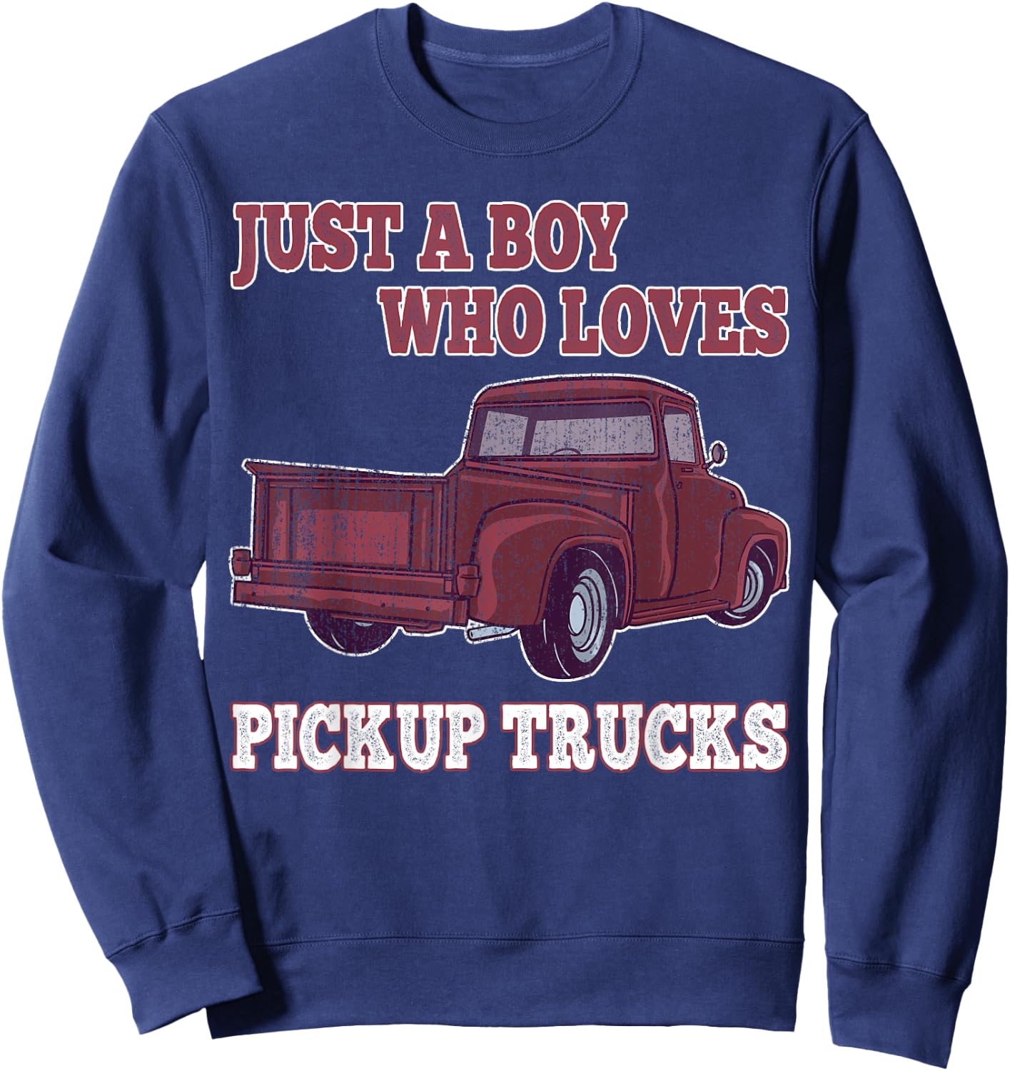 Just A Boy Who Loves Pickup Trucks Kids Boys Toddler Sweatshirt - Sweatshirt | Navy