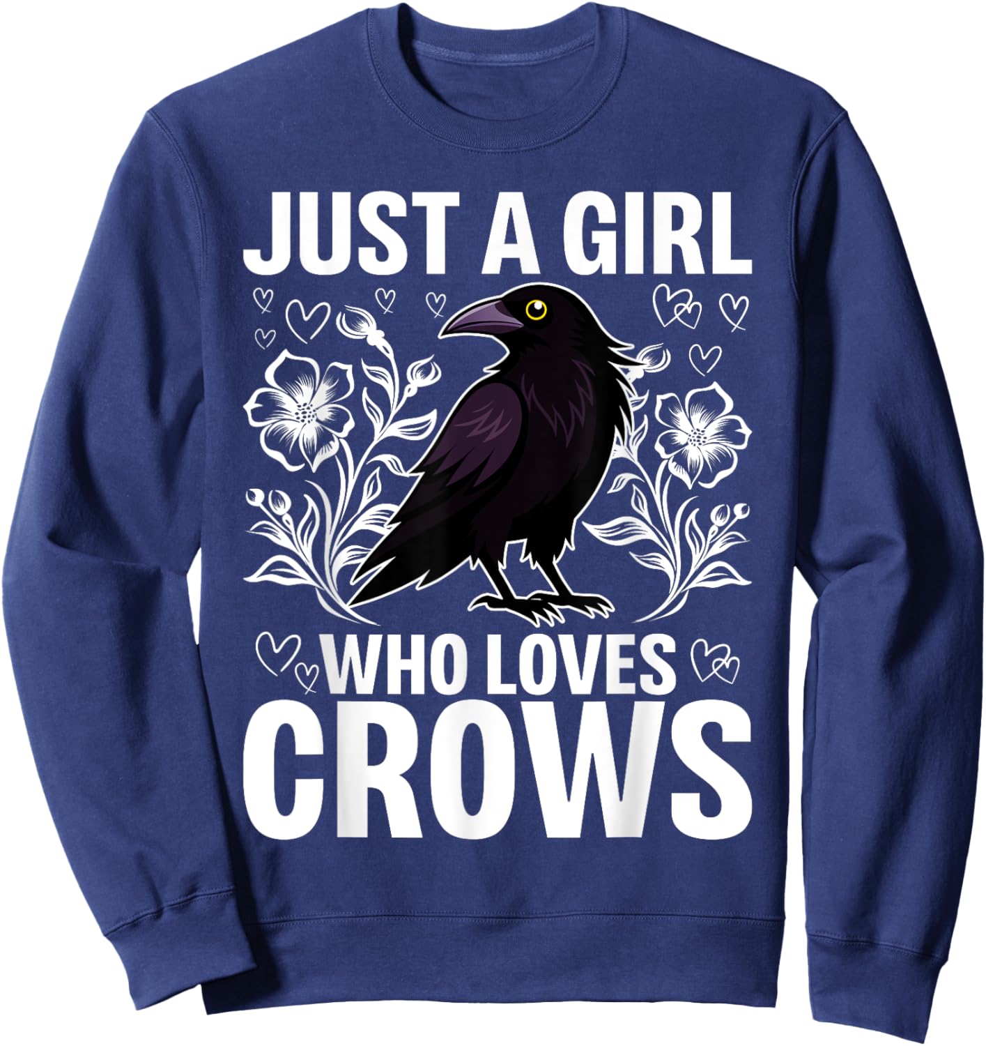 Just A Girl Who Loves Crows Crow and Raven Lovers Sweatshirt - Sweatshirt | Navy