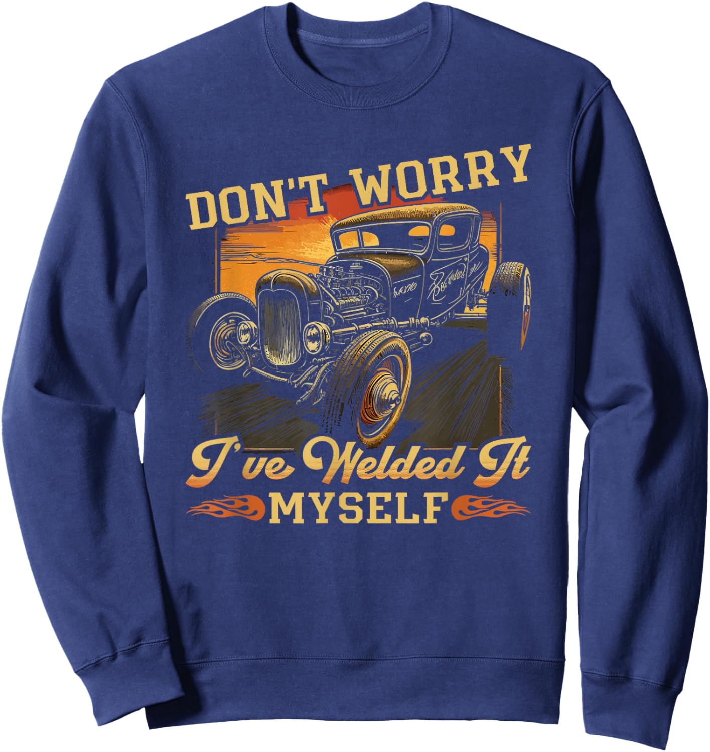 Hot Rod Rusty Car, Dont Worry, Vintage Rat Rod Mechanic Sweatshirt - Sweatshirt | Navy