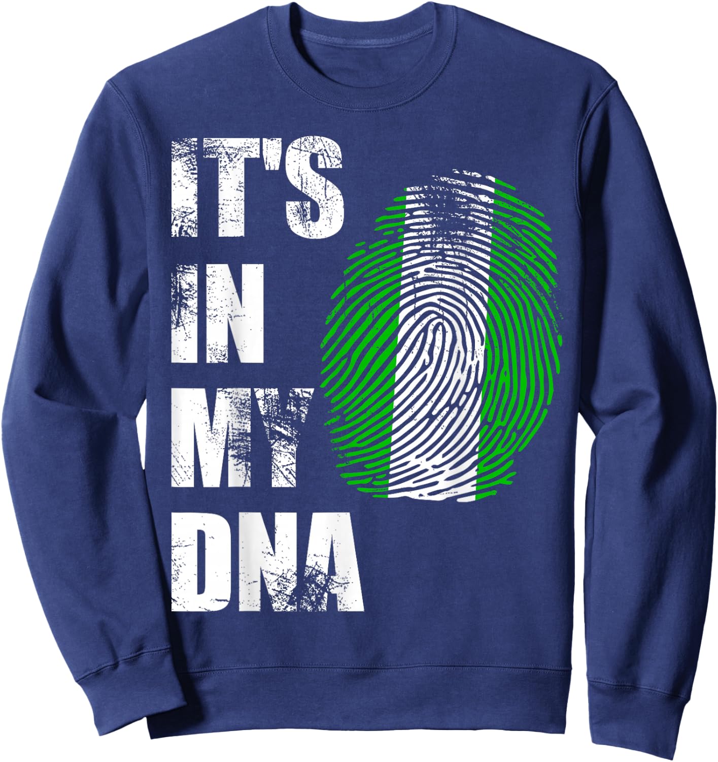 Nigeria, It's in My DNA Nigerian Flag Distressed Sweatshirt - Sweatshirt | Navy