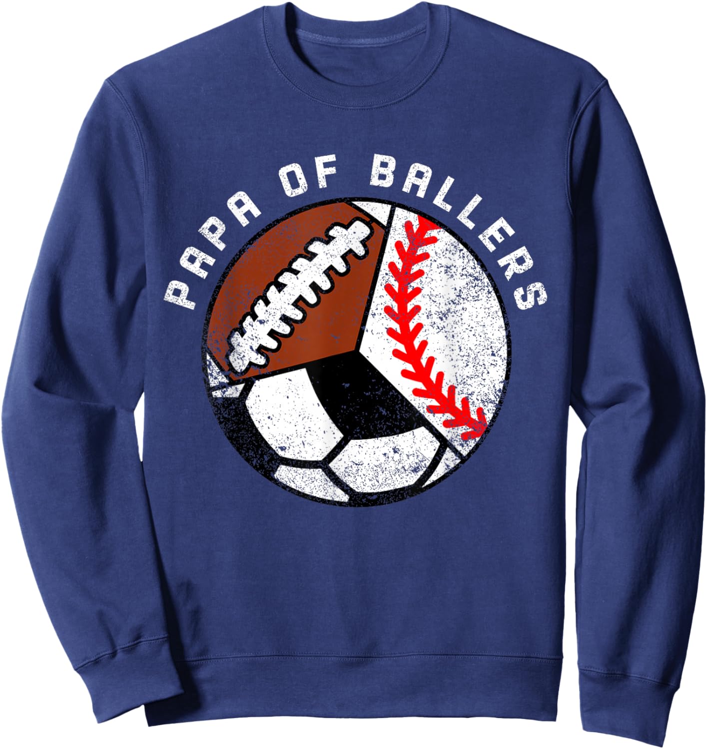 Papa Of Ballers Funny Baseball Soccer Football Papa Sweatshirt - Sweatshirt | Navy