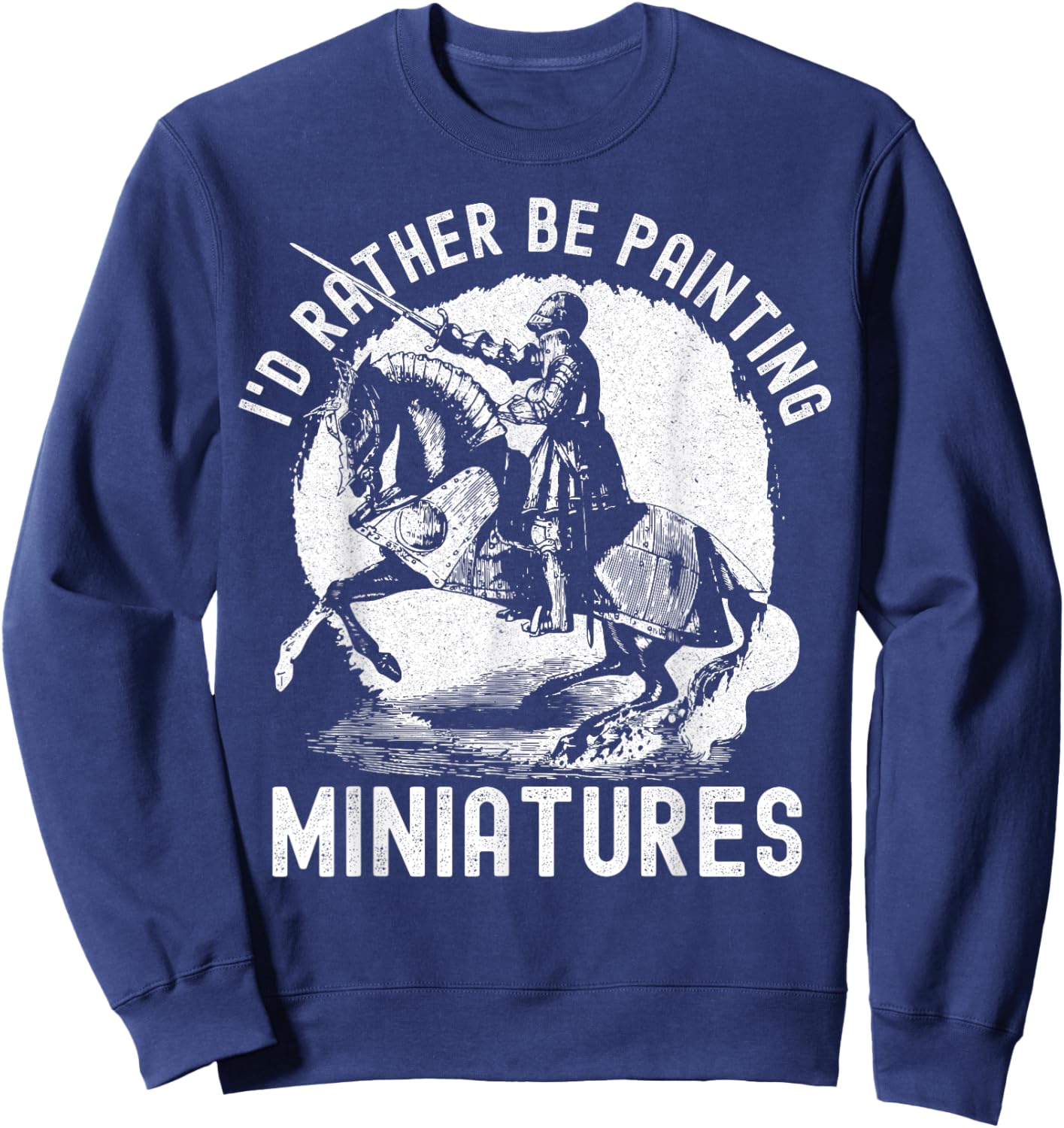 I'd Rather Be Painting Miniatures - Funny Model Painting Sweatshirt - Sweatshirt | Navy