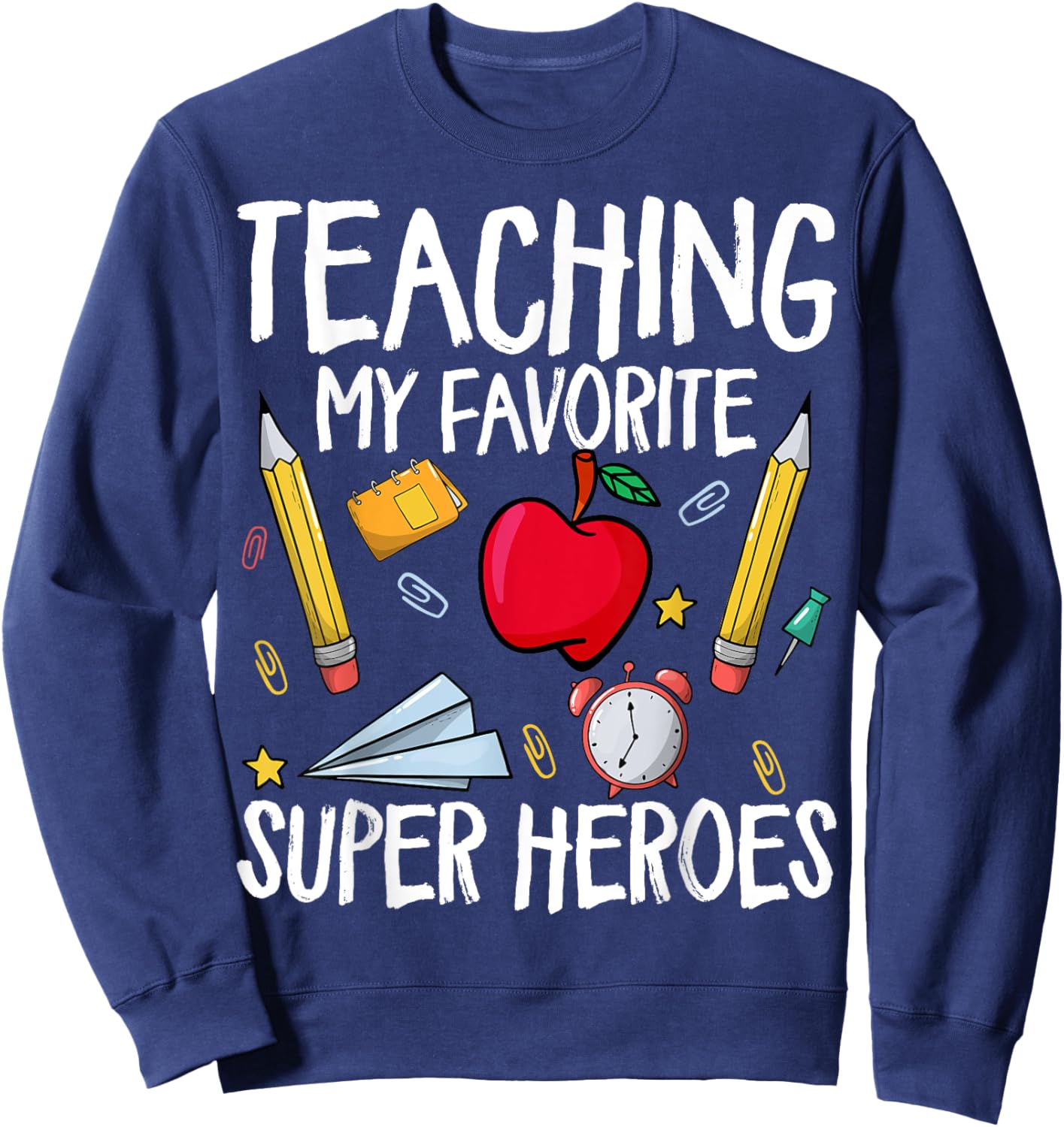 Teaching My Favorite Superheroes - Special Education Teacher Women Sweatshirt - Sweatshirt | Navy